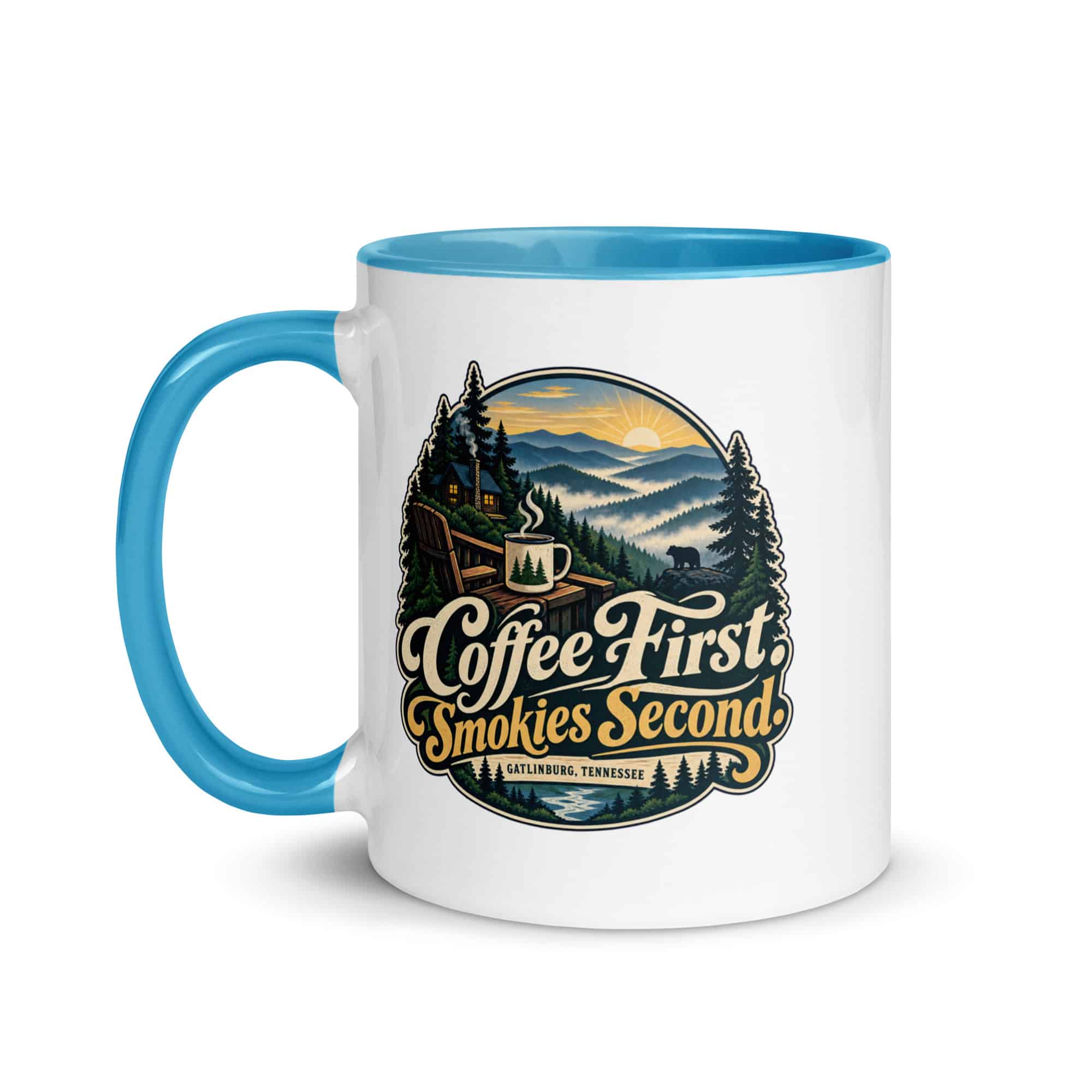 Gatlinburg and the Smokies Color Inside Coffee Mug: Coffee First. Smokies Second, Woodland Scenic Lettering