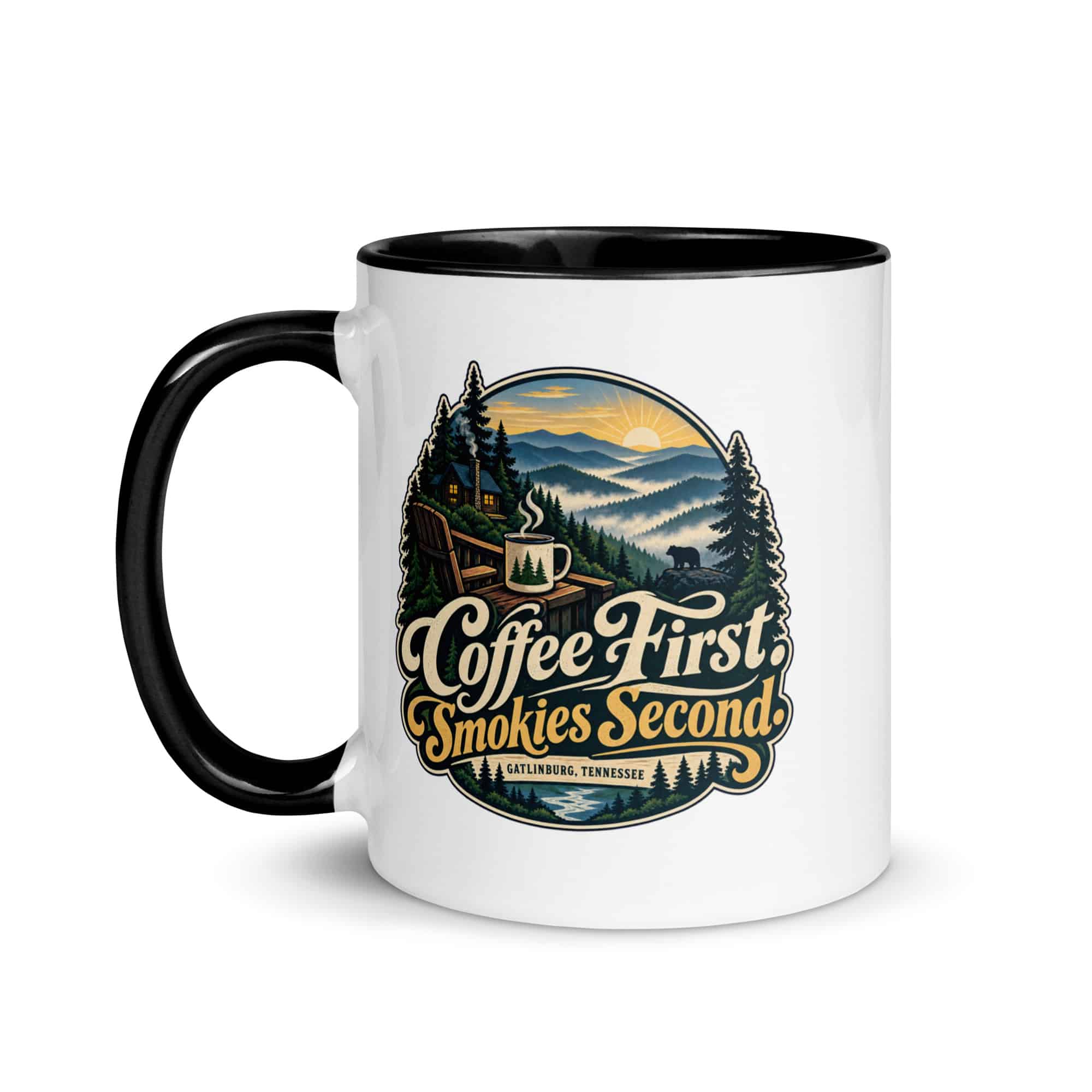 Gatlinburg and the Smokies Color Inside Coffee Mug: Coffee First. Smokies Second, Woodland Scenic Lettering
