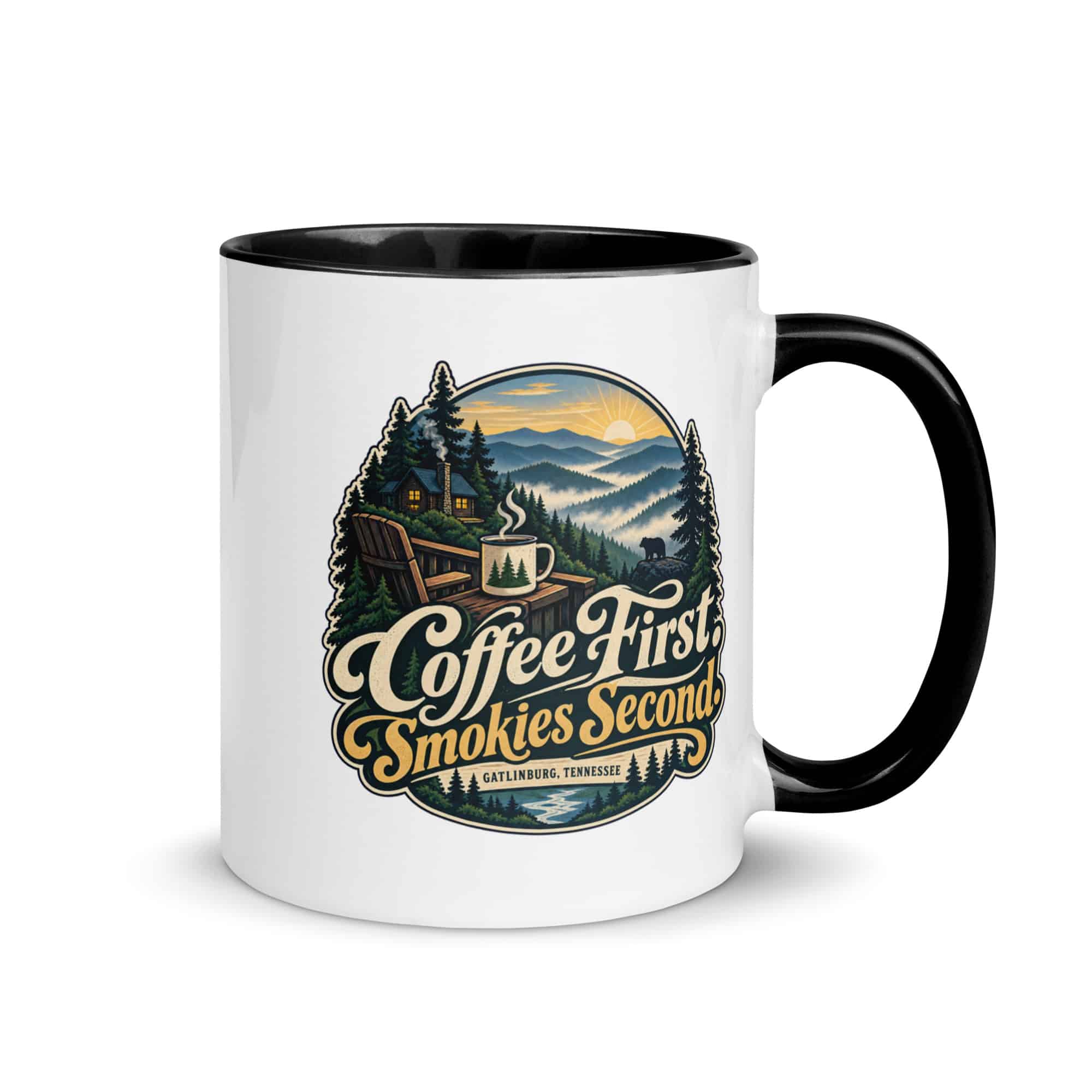 Gatlinburg and the Smokies Color Inside Coffee Mug: Coffee First. Smokies Second, Woodland Scenic Lettering