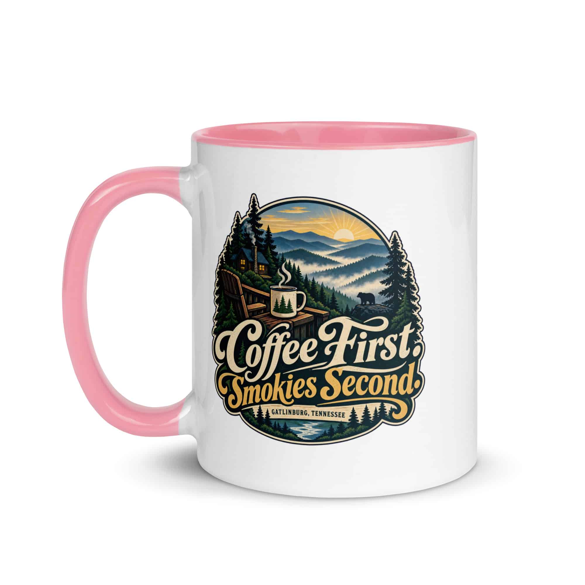 Gatlinburg and the Smokies Color Inside Coffee Mug: Coffee First. Smokies Second, Woodland Scenic Lettering