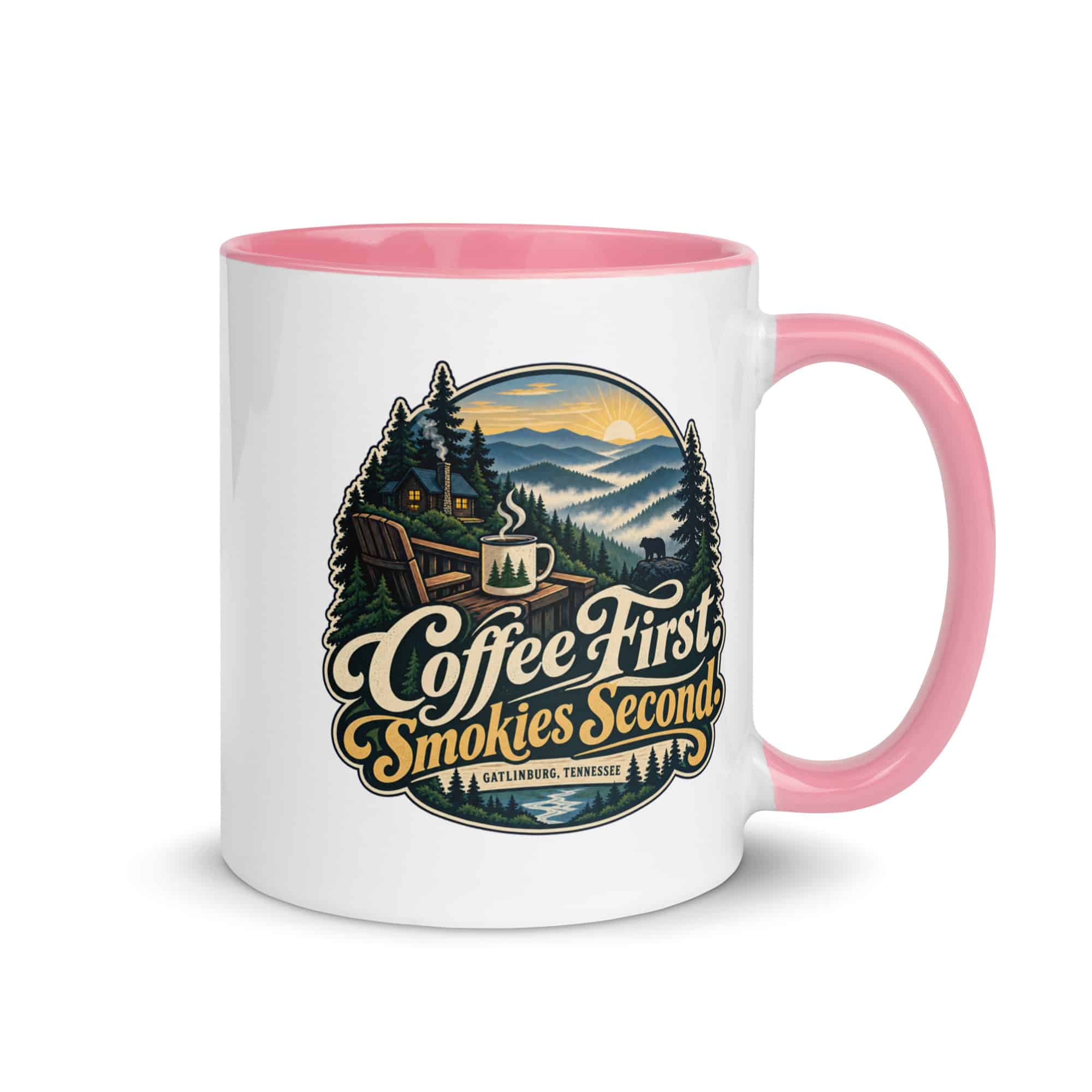 Gatlinburg and the Smokies Color Inside Coffee Mug: Coffee First. Smokies Second, Woodland Scenic Lettering