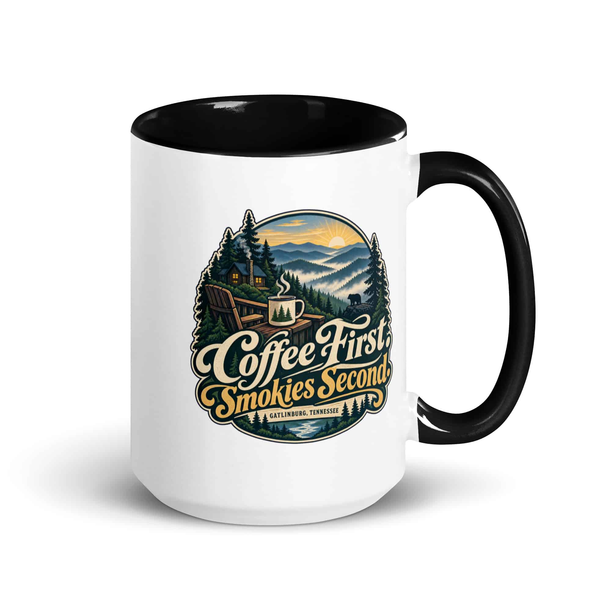 Gatlinburg and the Smokies Color Inside Coffee Mug: Coffee First. Smokies Second, Woodland Scenic Lettering