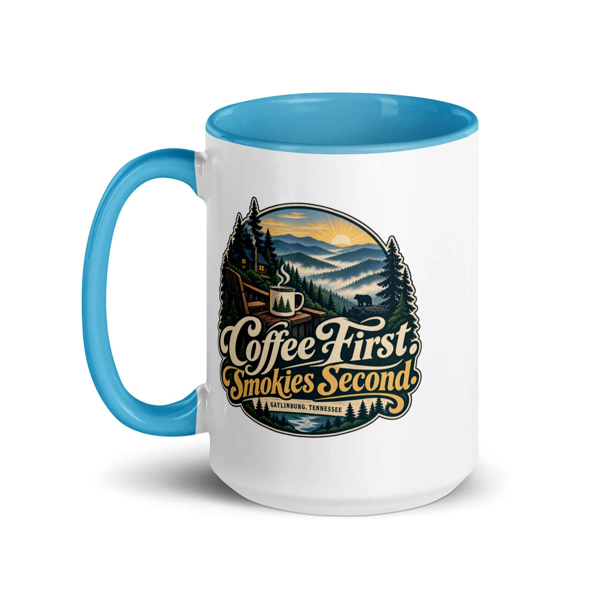 Gatlinburg and the Smokies Color Inside Coffee Mug: Coffee First. Smokies Second, Woodland Scenic Lettering