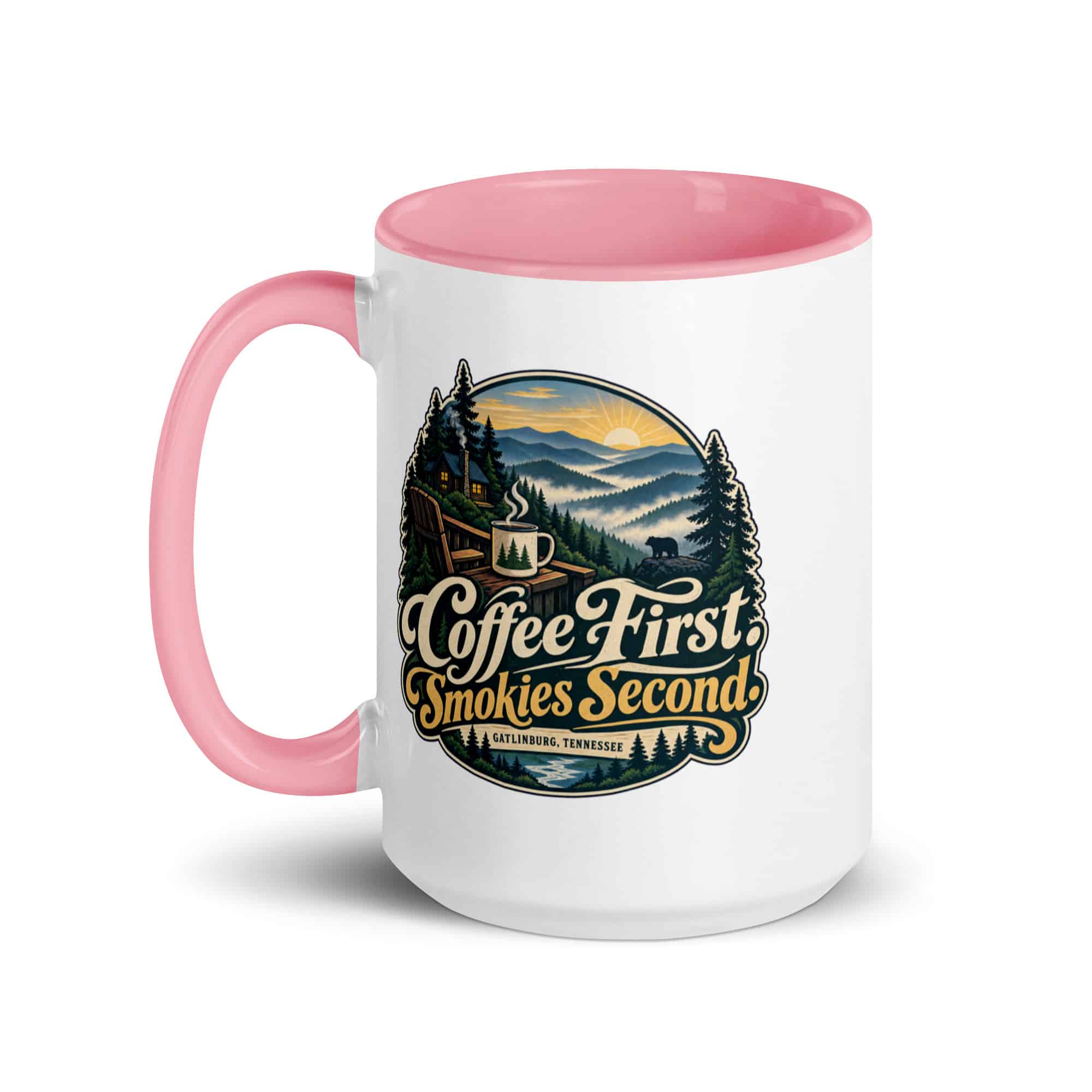 Gatlinburg and the Smokies Color Inside Coffee Mug: Coffee First. Smokies Second, Woodland Scenic Lettering