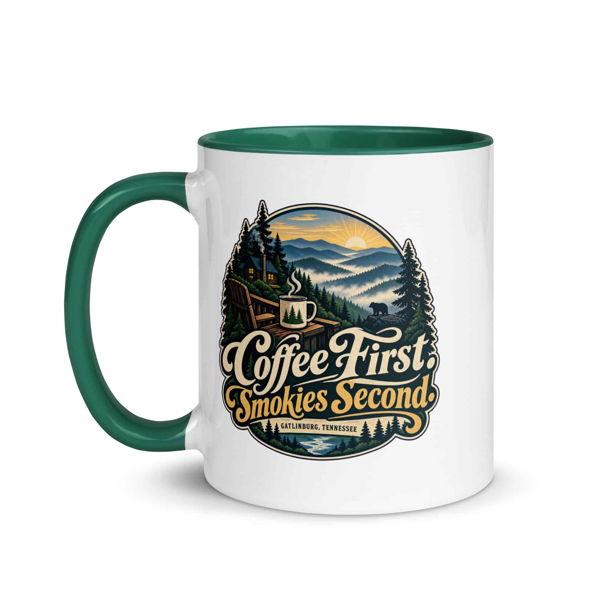 Gatlinburg and the Smokies Color Inside Coffee Mug: Coffee First. Smokies Second, Woodland Scenic Lettering
