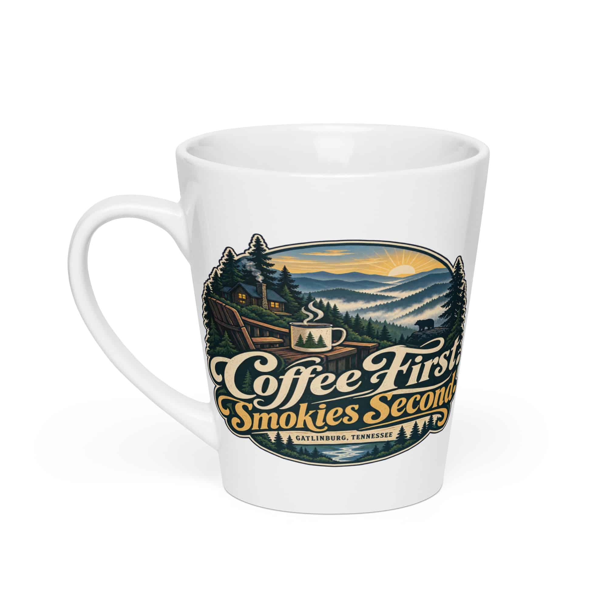 Gatlinburg and the Smokies Latte Mug: Coffee First. Smokies Second, Woodland Scenic Lettering