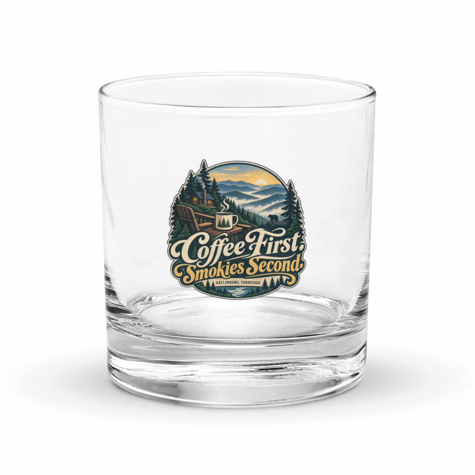 Gatlinburg and the Smokies Rocks Glass: Coffee First. Smokies Second, Woodland Scenic Lettering