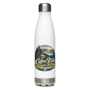Gatlinburg and the Smokies Stainless Steel Water Bottle: Coffee First. Smokies Second, Woodland Scenic Lettering - 17 oz - Main