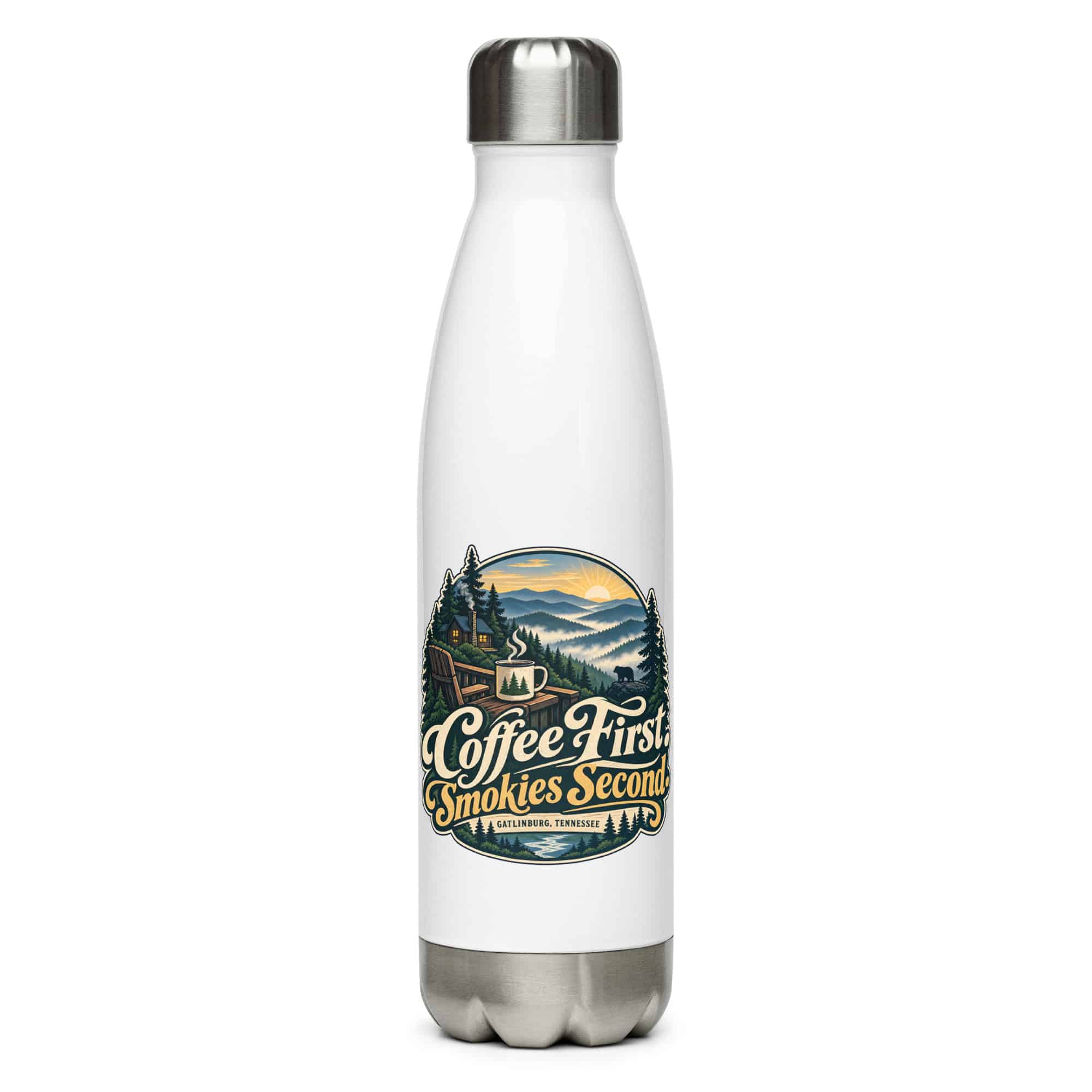 Gatlinburg and the Smokies Stainless Steel Water Bottle: Coffee First. Smokies Second, Woodland Scenic Lettering
