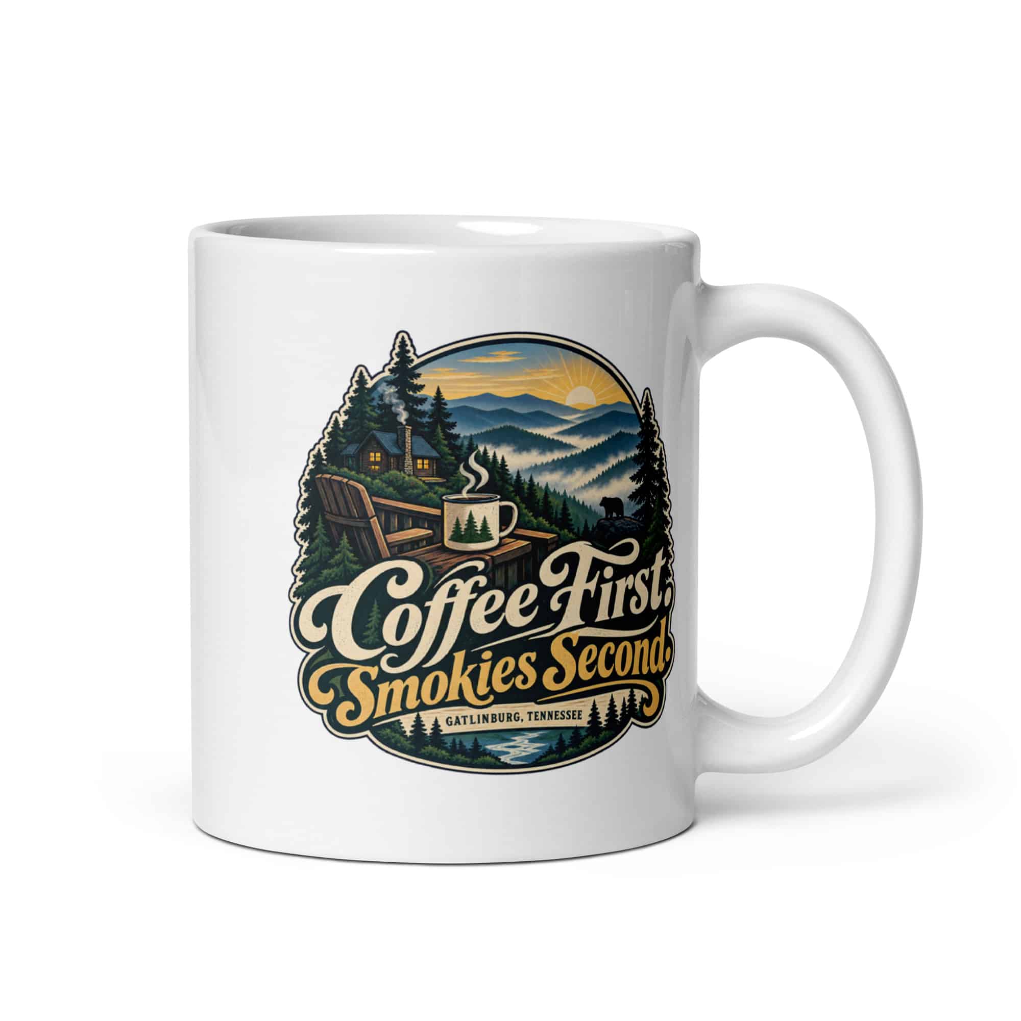 Gatlinburg and the Smokies White Ceramic Coffee Mug: Coffee First. Smokies Second, Woodland Scenic Lettering