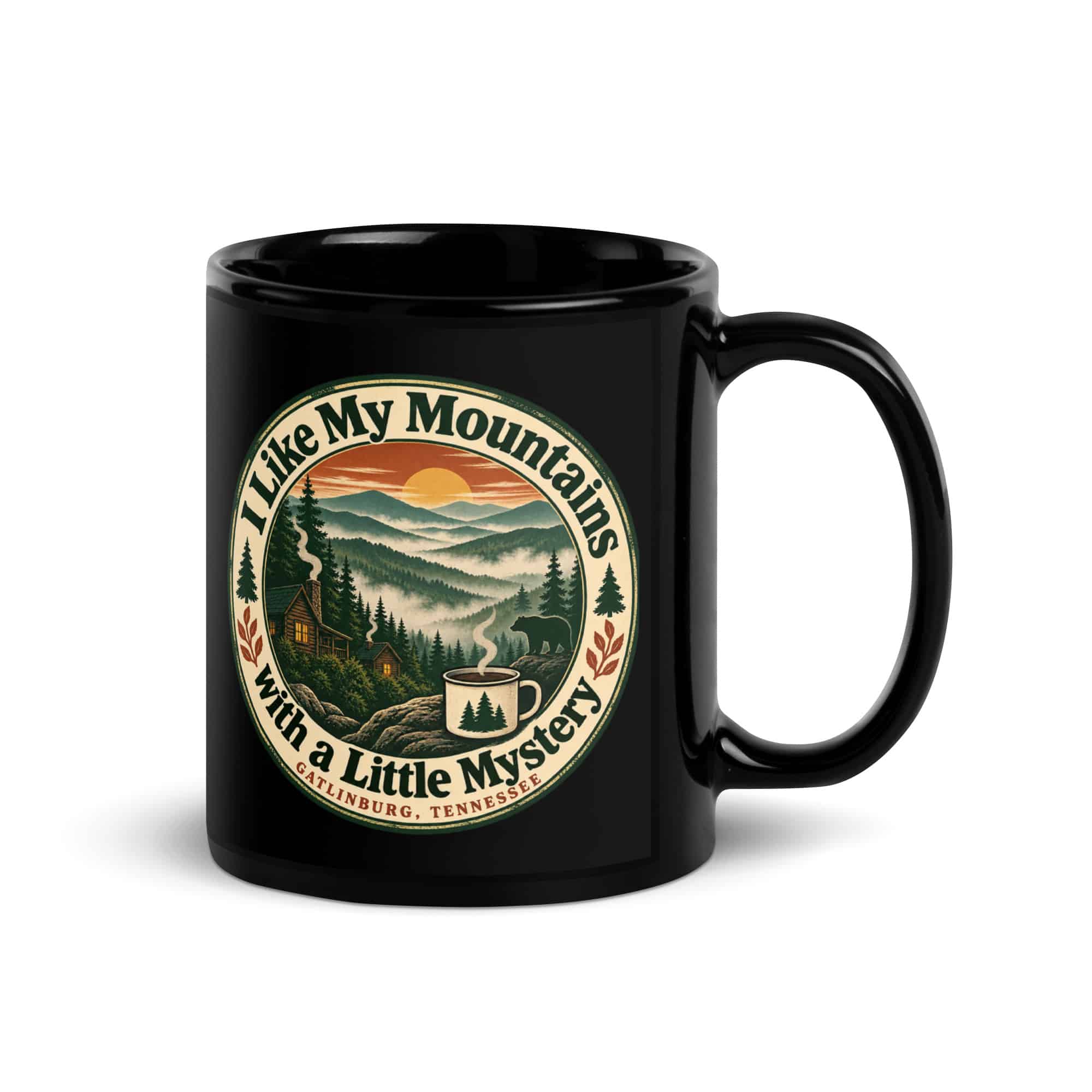 Gatlinburg and the Smokies Black Coffee Mug: I Like My Mountains with a Little Mystery, Vintage Round Badge
