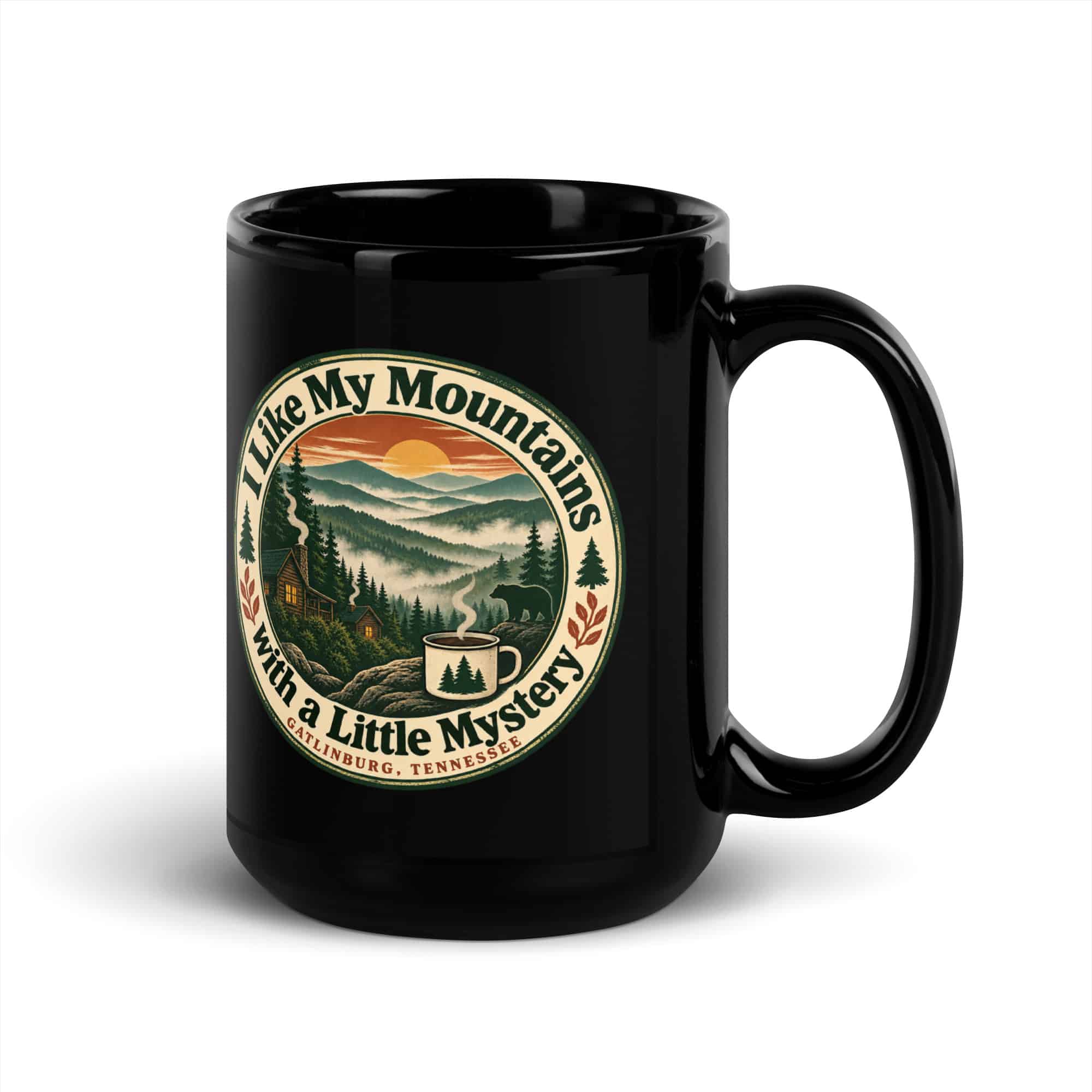 Gatlinburg and the Smokies Black Coffee Mug: I Like My Mountains with a Little Mystery, Vintage Round Badge