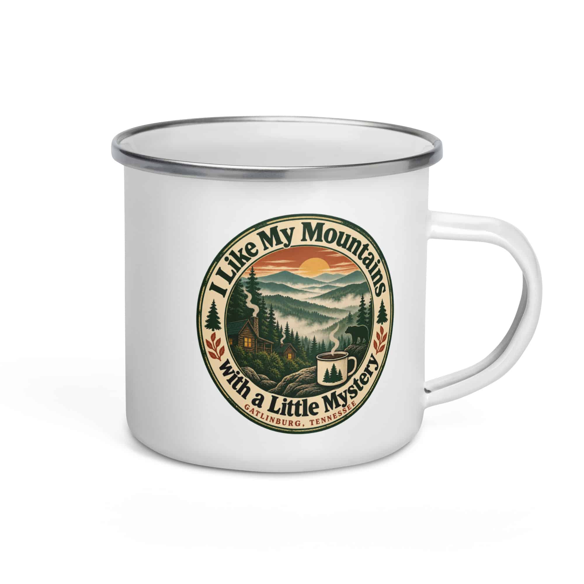Gatlinburg and the Smokies Enamel Camp Mug: I Like My Mountains with a Little Mystery, Vintage Round Badge