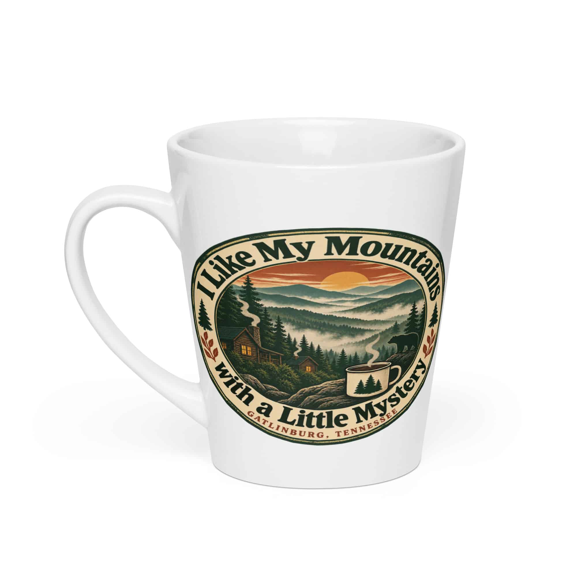 Gatlinburg and the Smokies Latte Mug: I Like My Mountains with a Little Mystery, Vintage Round Badge
