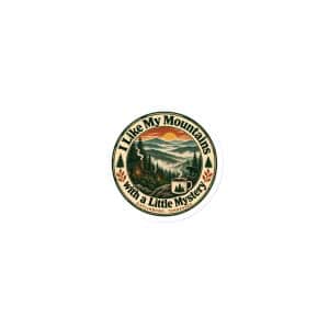 Gatlinburg and the Smokies Die-Cut Magnet: I Like My Mountains with a Little Mystery, Vintage Round Badge - 3″×3″ - Main