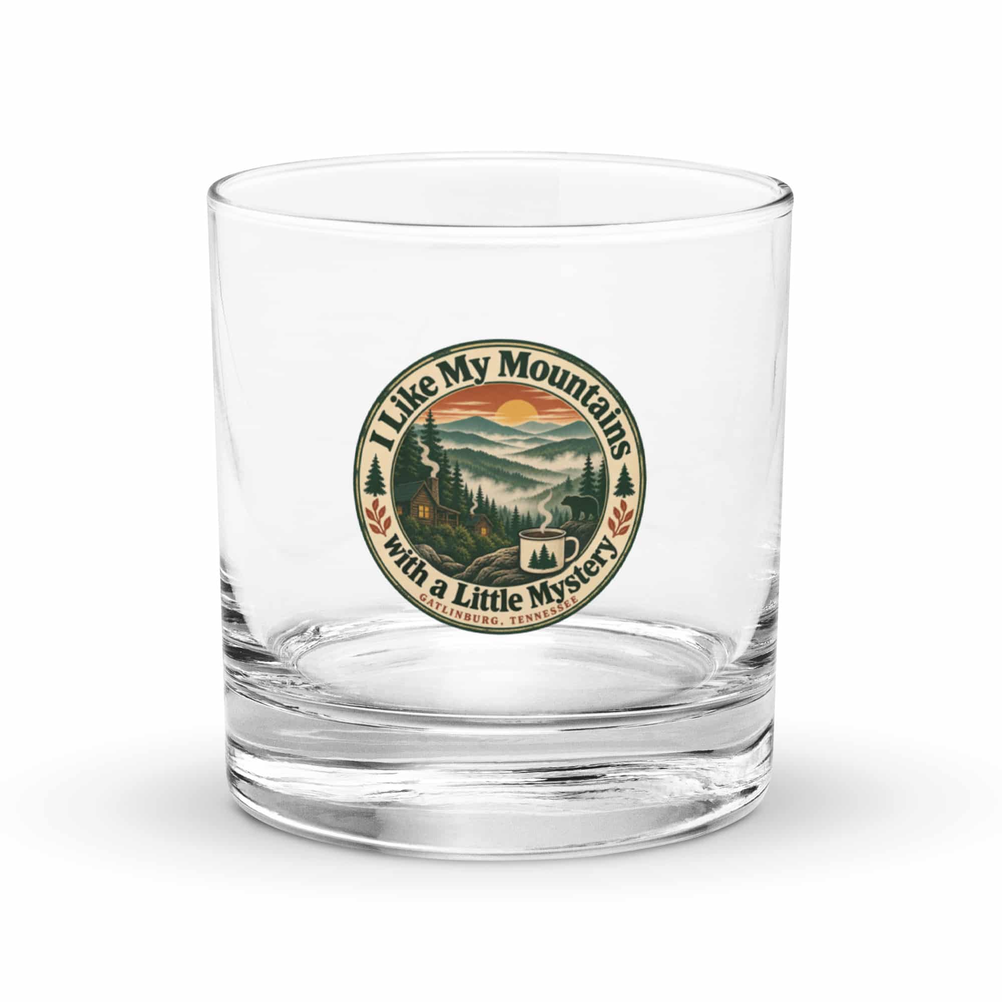 Gatlinburg and the Smokies Rocks Glass: I Like My Mountains with a Little Mystery, Vintage Round Badge
