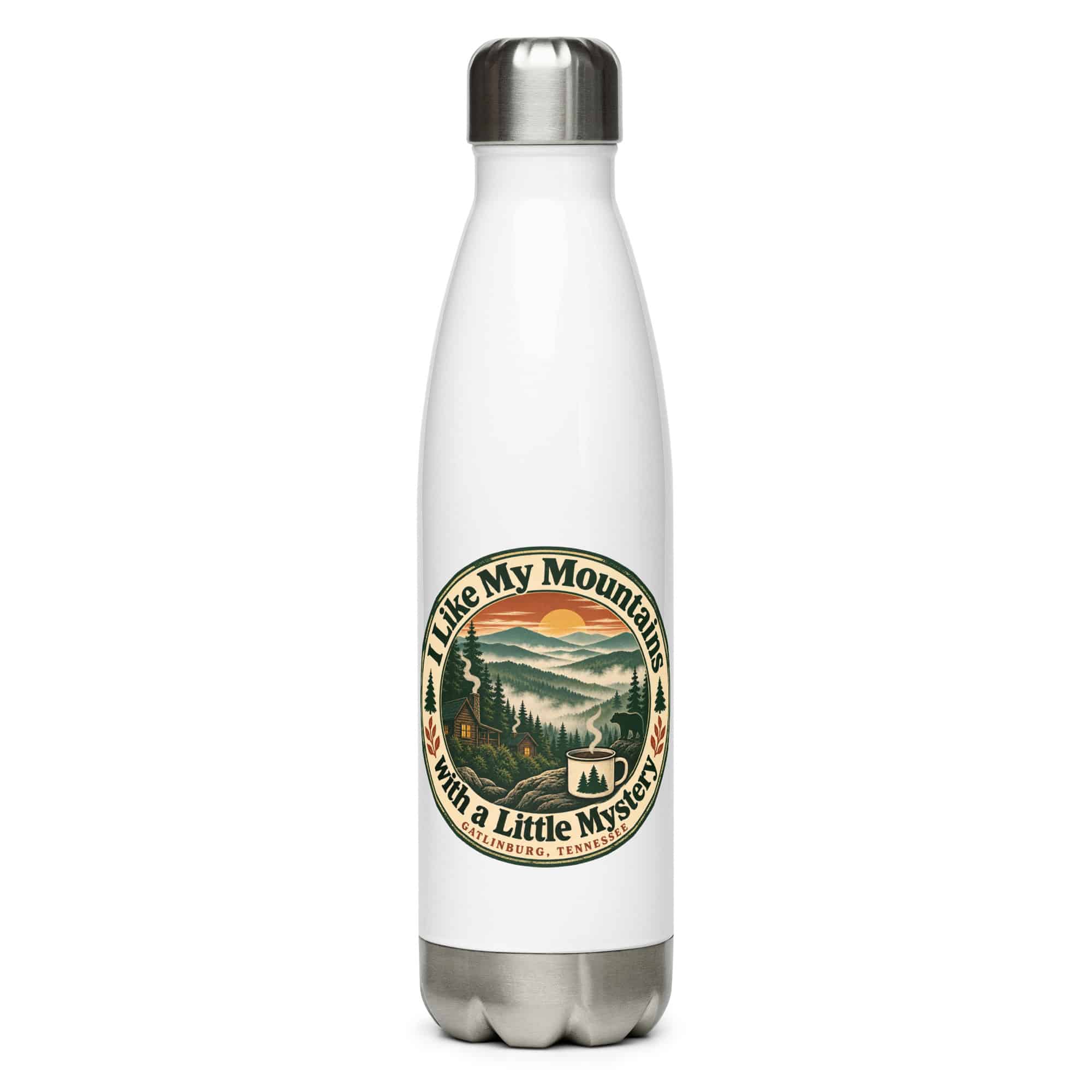 Gatlinburg and the Smokies Stainless Steel Water Bottle: I Like My Mountains with a Little Mystery, Vintage Round Badge
