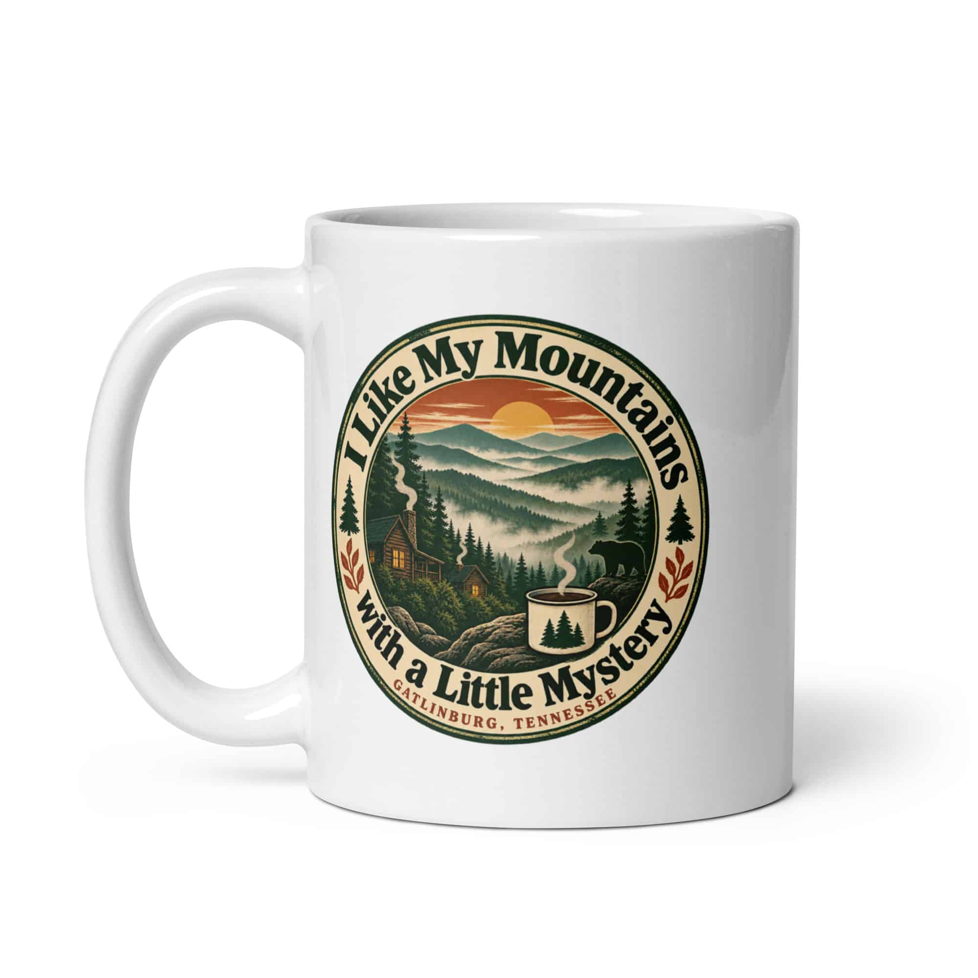 Gatlinburg and the Smokies White Ceramic Coffee Mug: I Like My Mountains with a Little Mystery, Vintage Round Badge