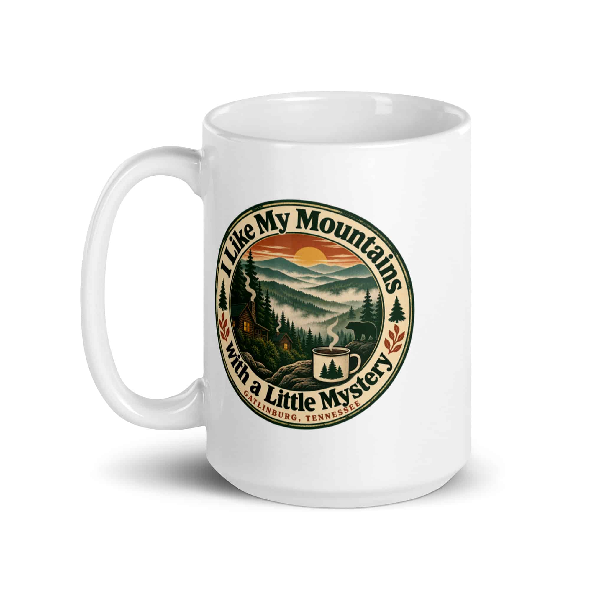Gatlinburg and the Smokies White Ceramic Coffee Mug: I Like My Mountains with a Little Mystery, Vintage Round Badge