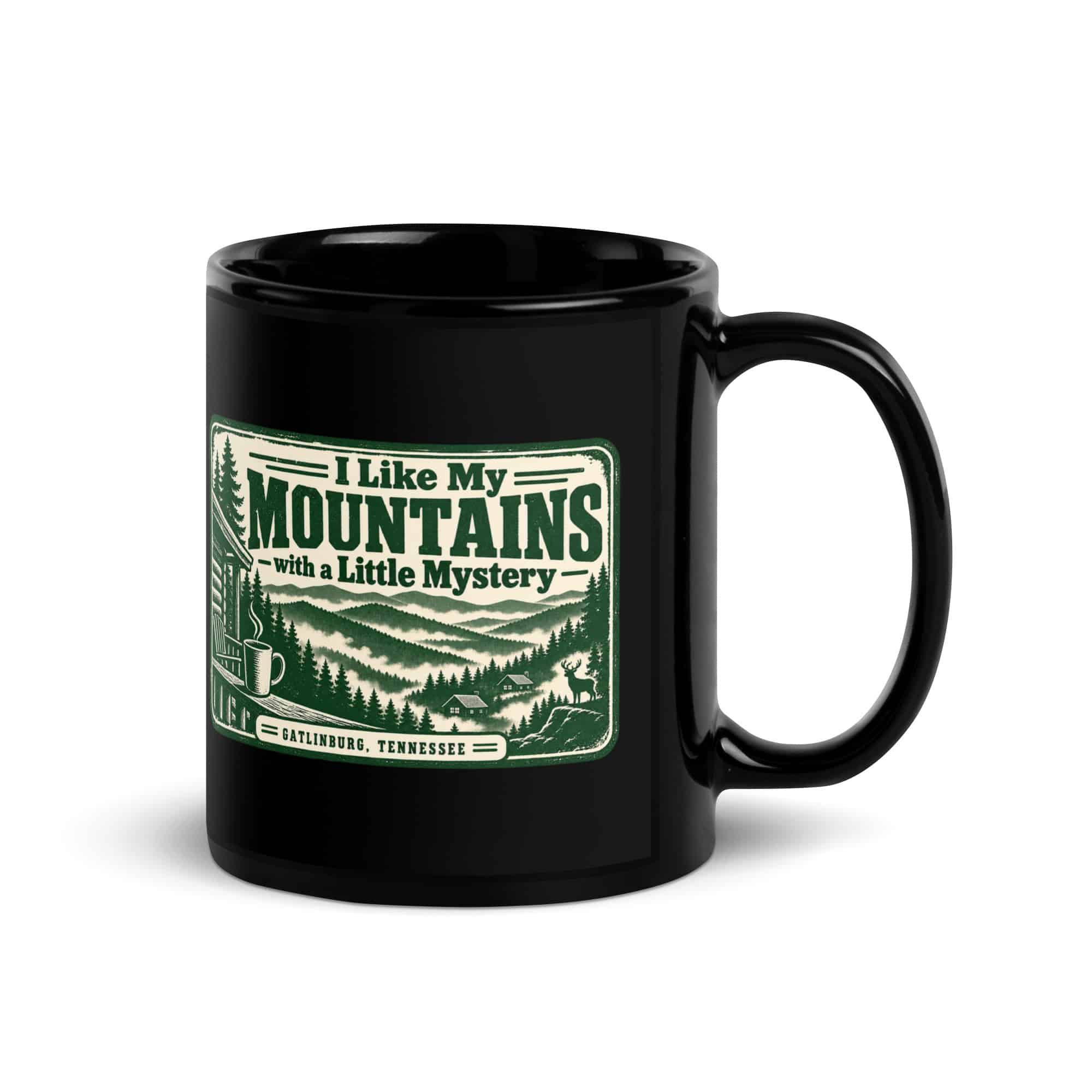 Gatlinburg and the Smokies Black Coffee Mug: I Like My Mountains with a Little Mystery, Forest Ink Stamp