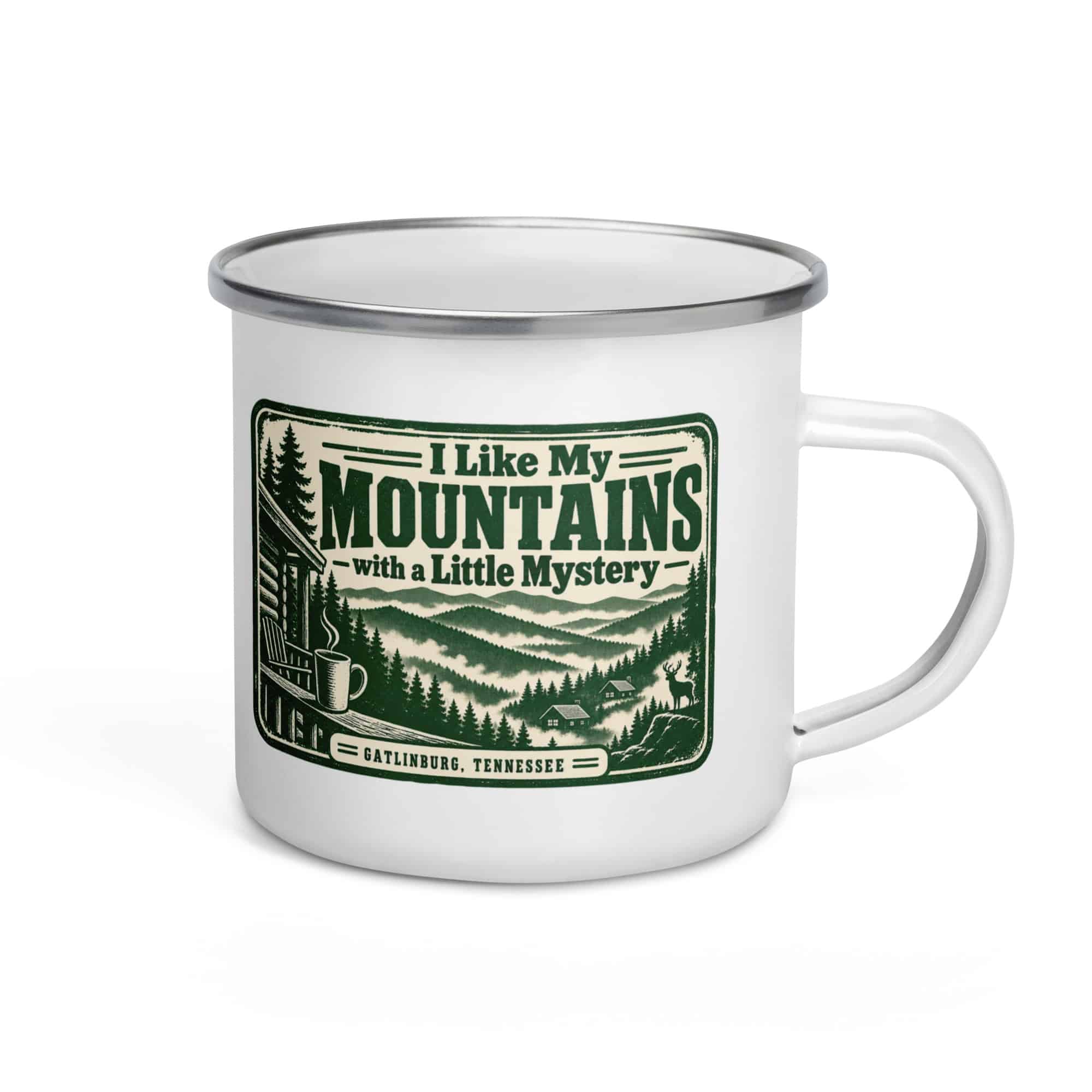 Gatlinburg and the Smokies Enamel Camp Mug: I Like My Mountains with a Little Mystery, Forest Ink Stamp