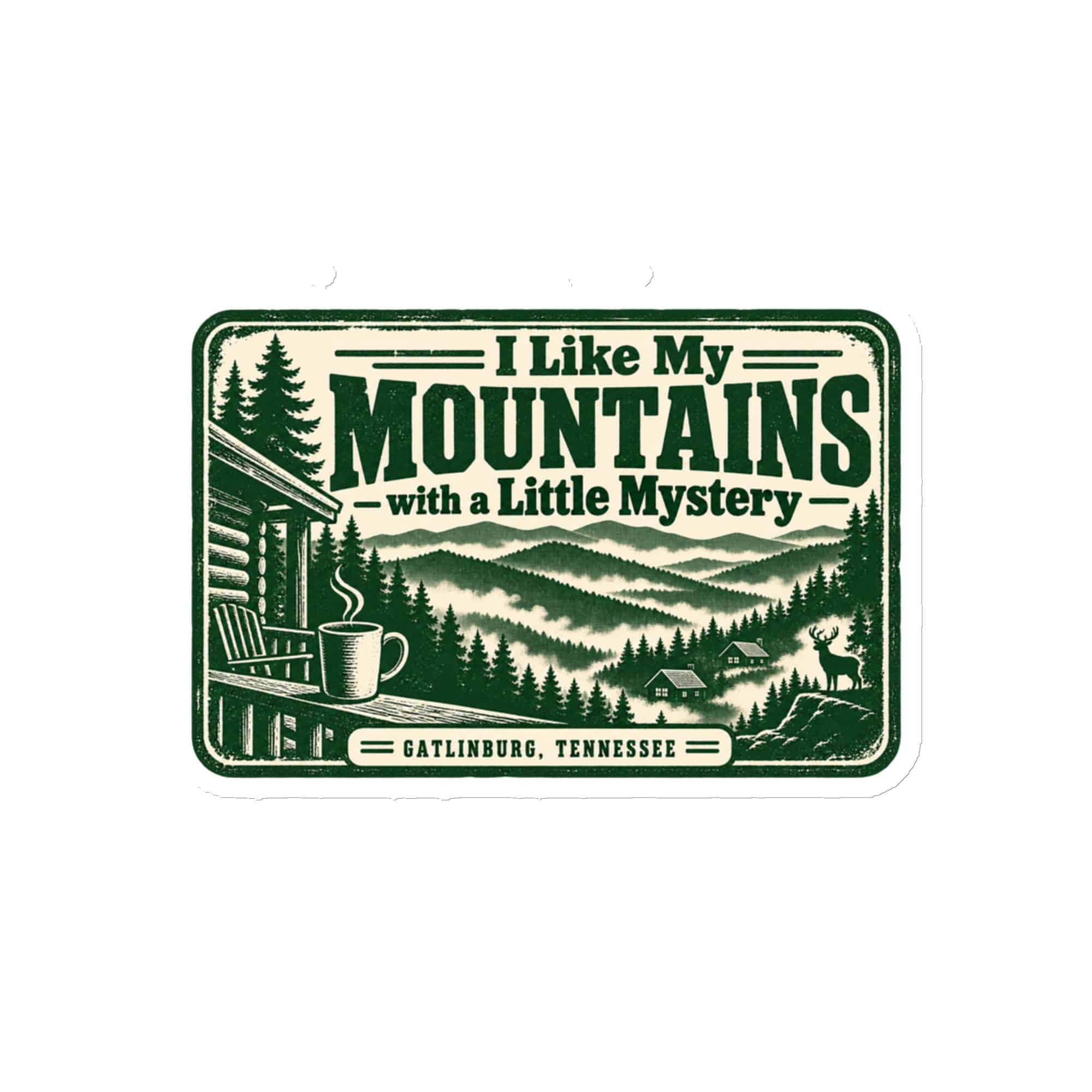 Gatlinburg and the Smokies Die-Cut Magnet: I Like My Mountains with a Little Mystery, Forest Ink Stamp