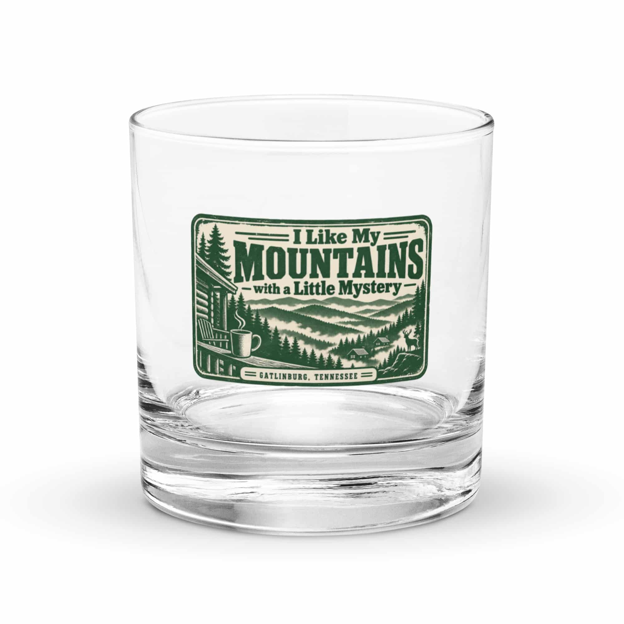 Gatlinburg and the Smokies Rocks Glass: I Like My Mountains with a Little Mystery, Forest Ink Stamp