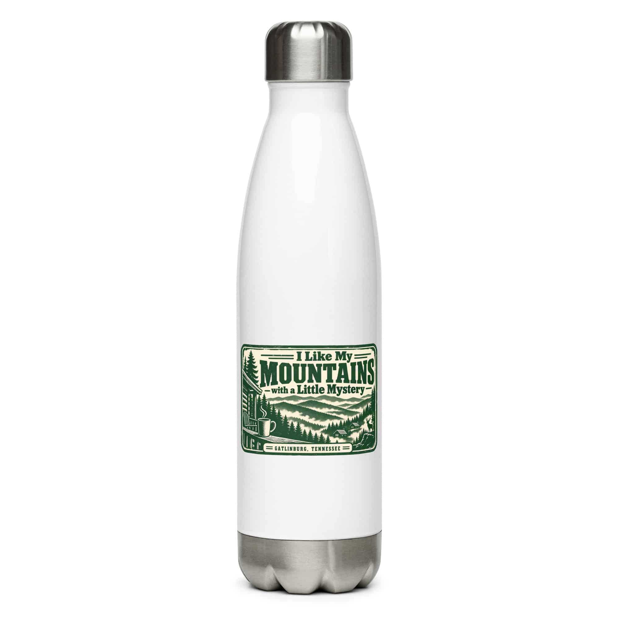 Gatlinburg and the Smokies Stainless Steel Water Bottle: I Like My Mountains with a Little Mystery, Forest Ink Stamp