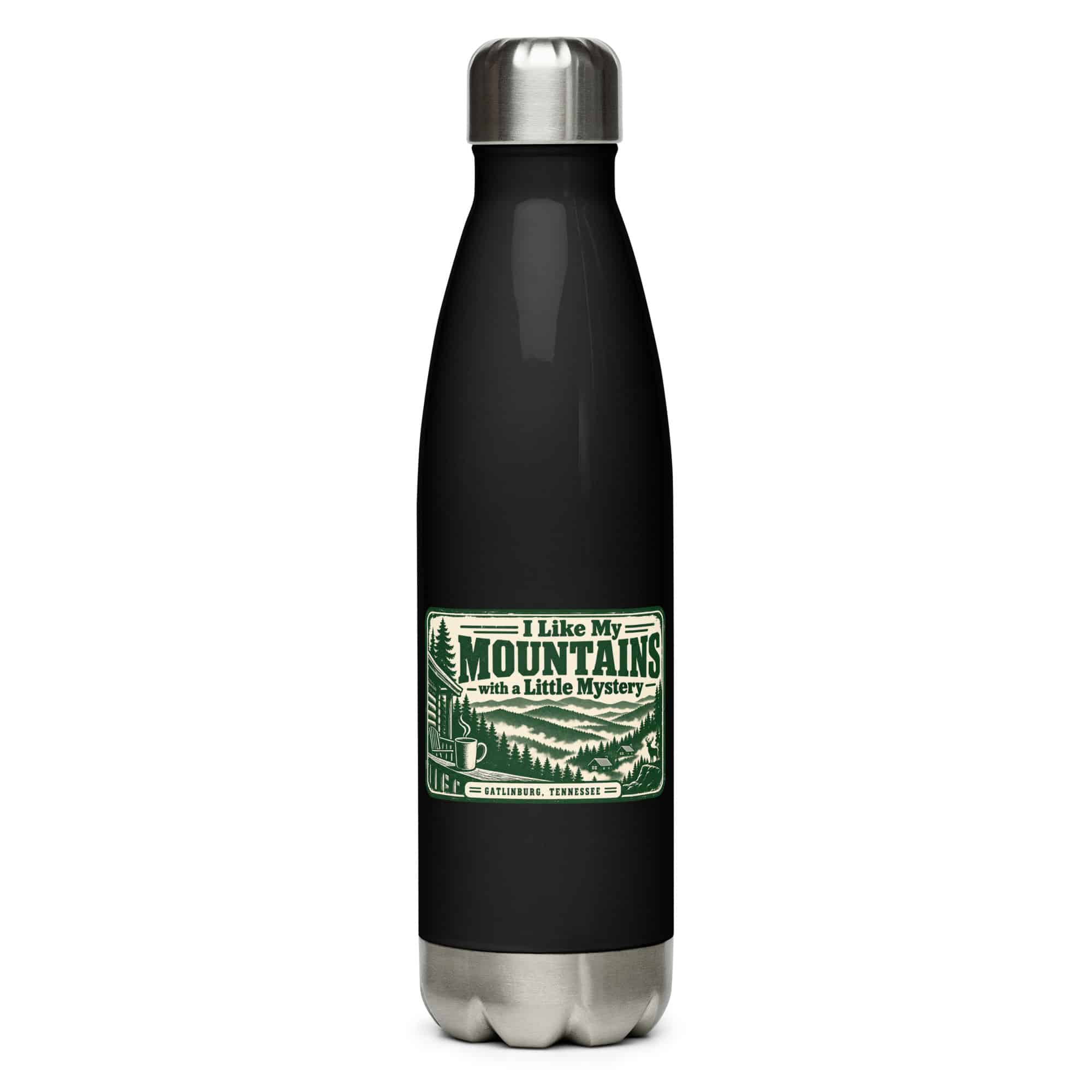 Gatlinburg and the Smokies Stainless Steel Water Bottle: I Like My Mountains with a Little Mystery, Forest Ink Stamp