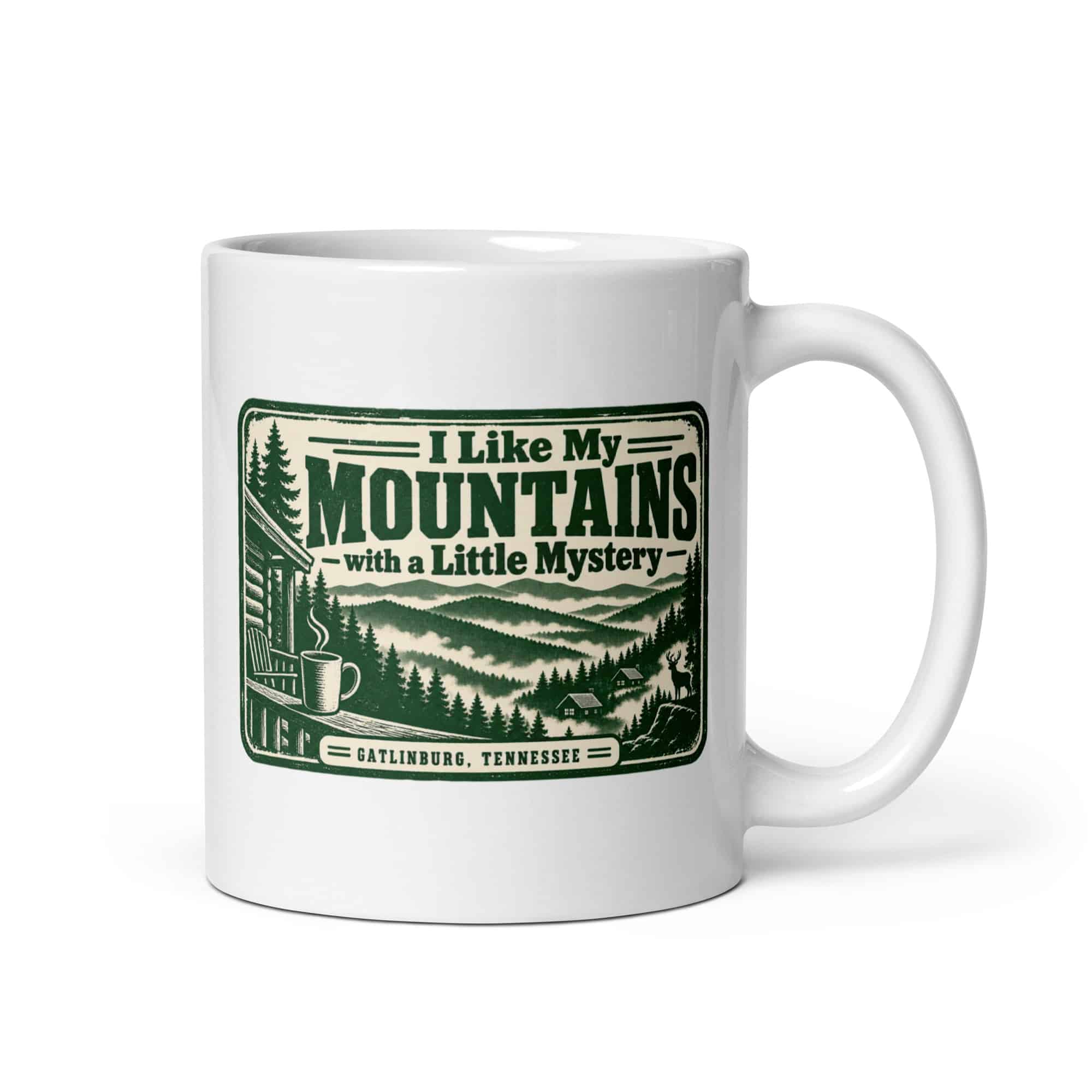 Gatlinburg and the Smokies White Ceramic Coffee Mug: I Like My Mountains with a Little Mystery, Forest Ink Stamp