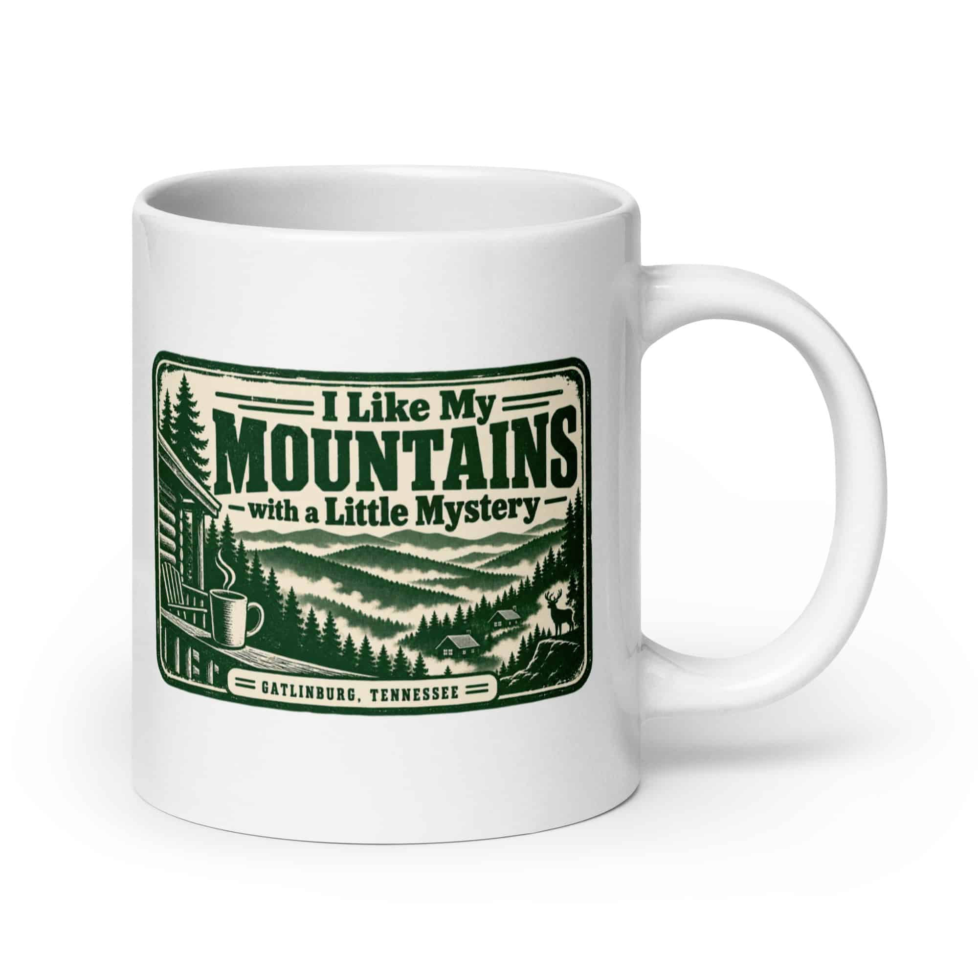 Gatlinburg and the Smokies White Ceramic Coffee Mug: I Like My Mountains with a Little Mystery, Forest Ink Stamp