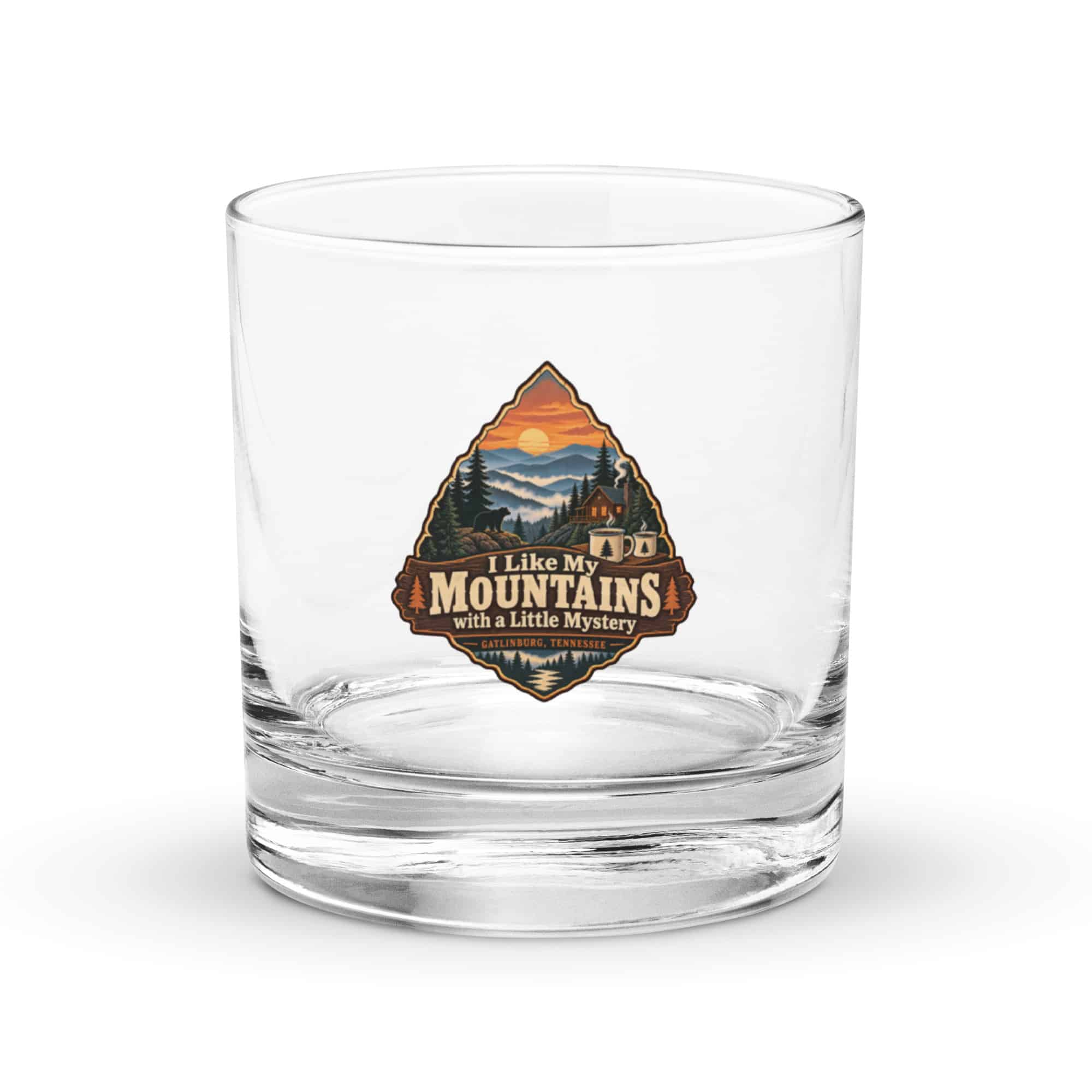 Gatlinburg and the Smokies Rocks Glass: I Like My Mountains with a Little Mystery, Scenic Shield Badge