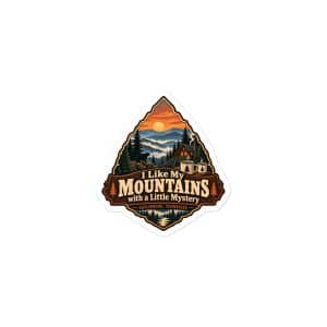Gatlinburg and the Smokies Vinyl Sticker: I Like My Mountains with a Little Mystery, Scenic Shield Badge - 3″×3″ - Main
