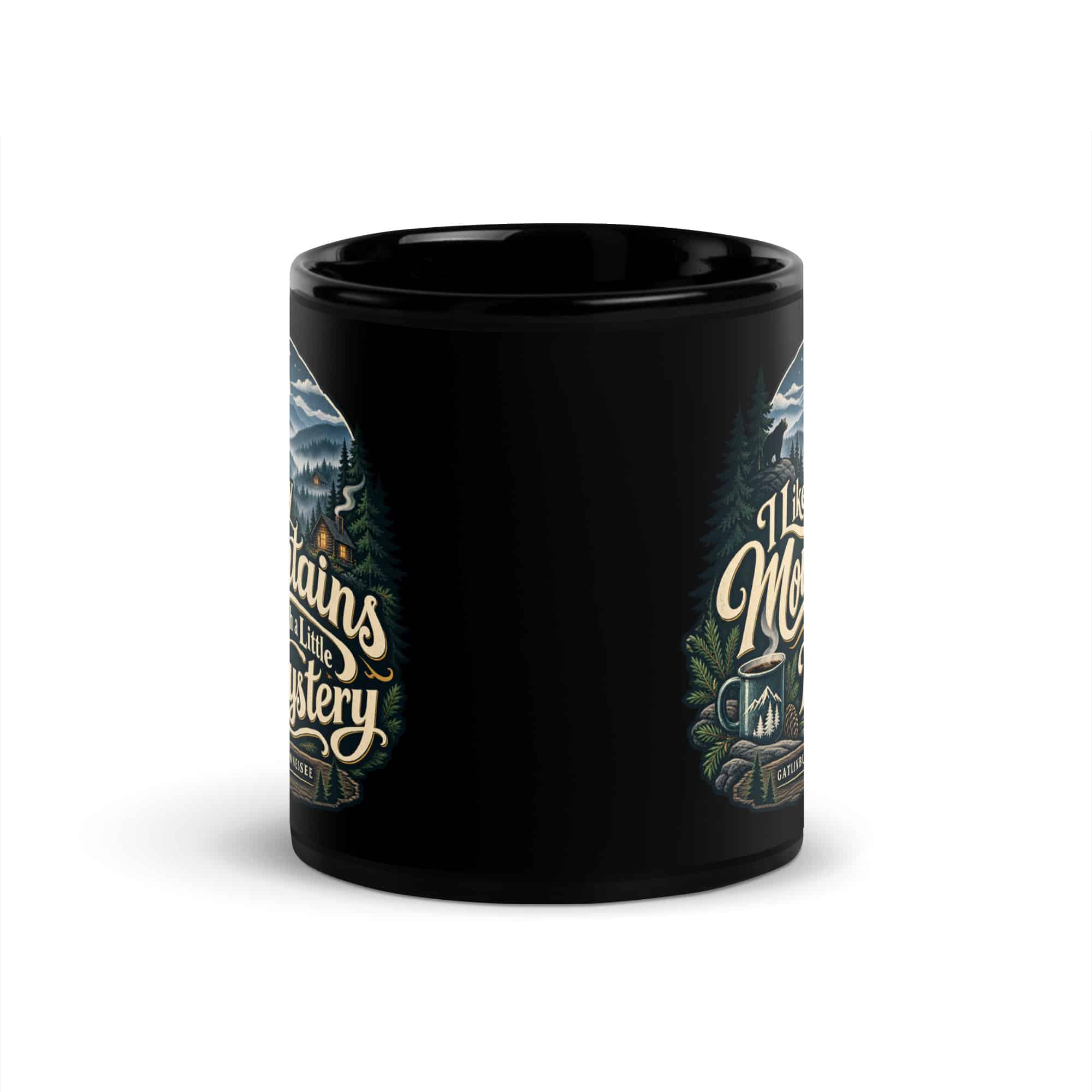Gatlinburg and the Smokies Black Coffee Mug: I Like My Mountains with a Little Mystery, Woodland Scenic Lettering