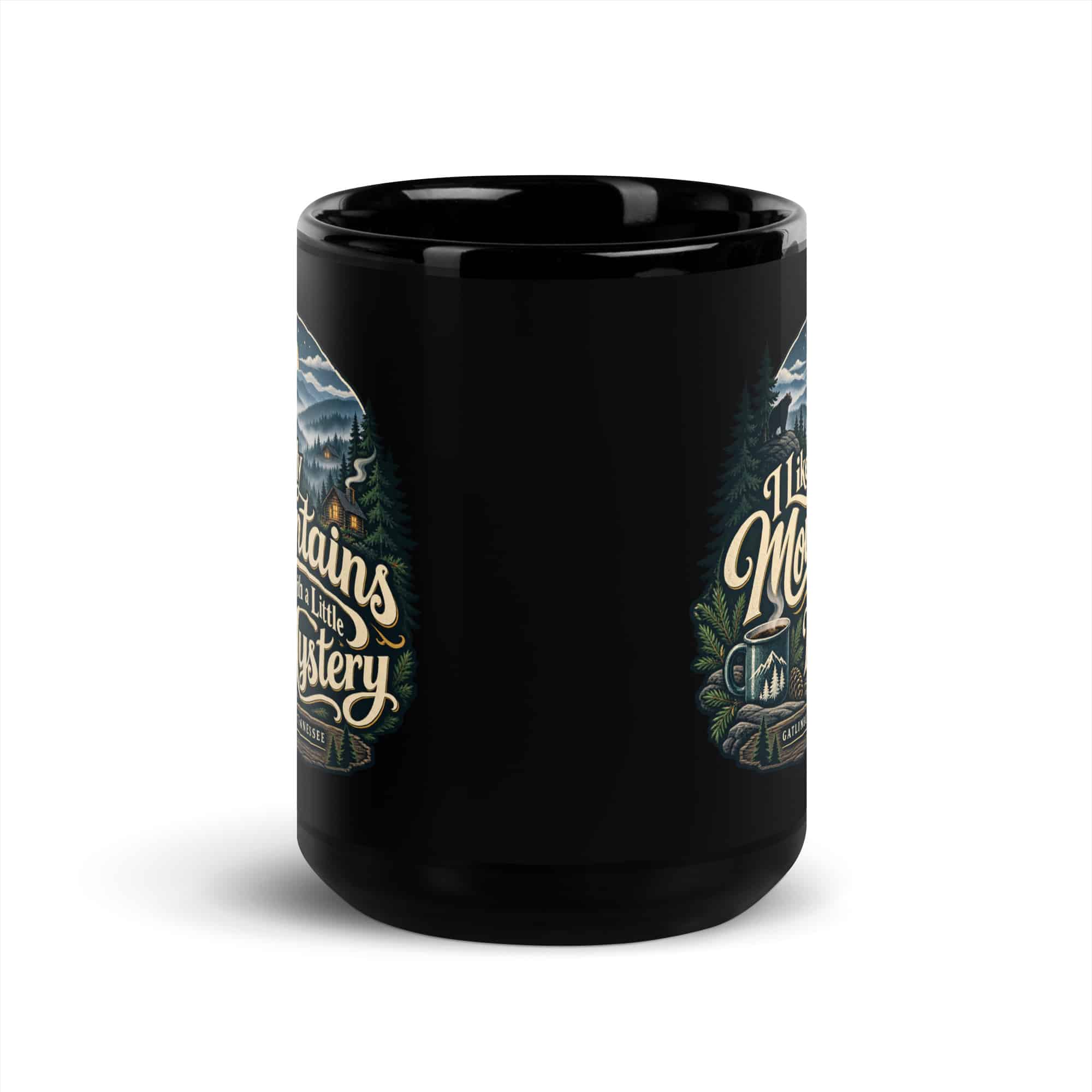 Gatlinburg and the Smokies Black Coffee Mug: I Like My Mountains with a Little Mystery, Woodland Scenic Lettering
