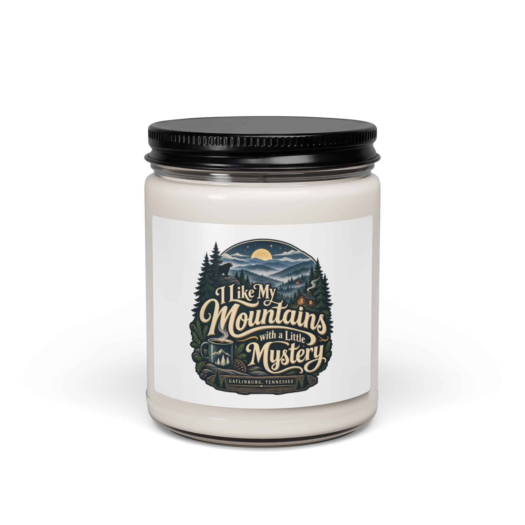 Gatlinburg and the Smokies Soy Wax Candle: I Like My Mountains with a Little Mystery, Woodland Scenic Lettering