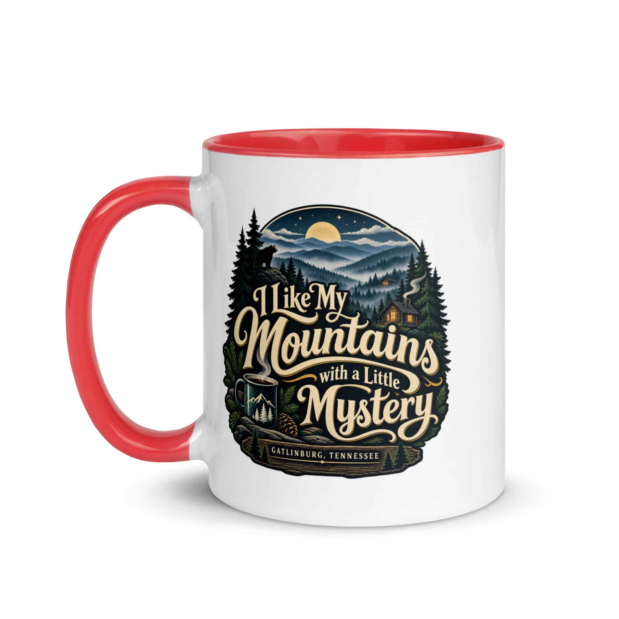 Gatlinburg and the Smokies Color Inside Coffee Mug: I Like My Mountains with a Little Mystery, Woodland Scenic Lettering