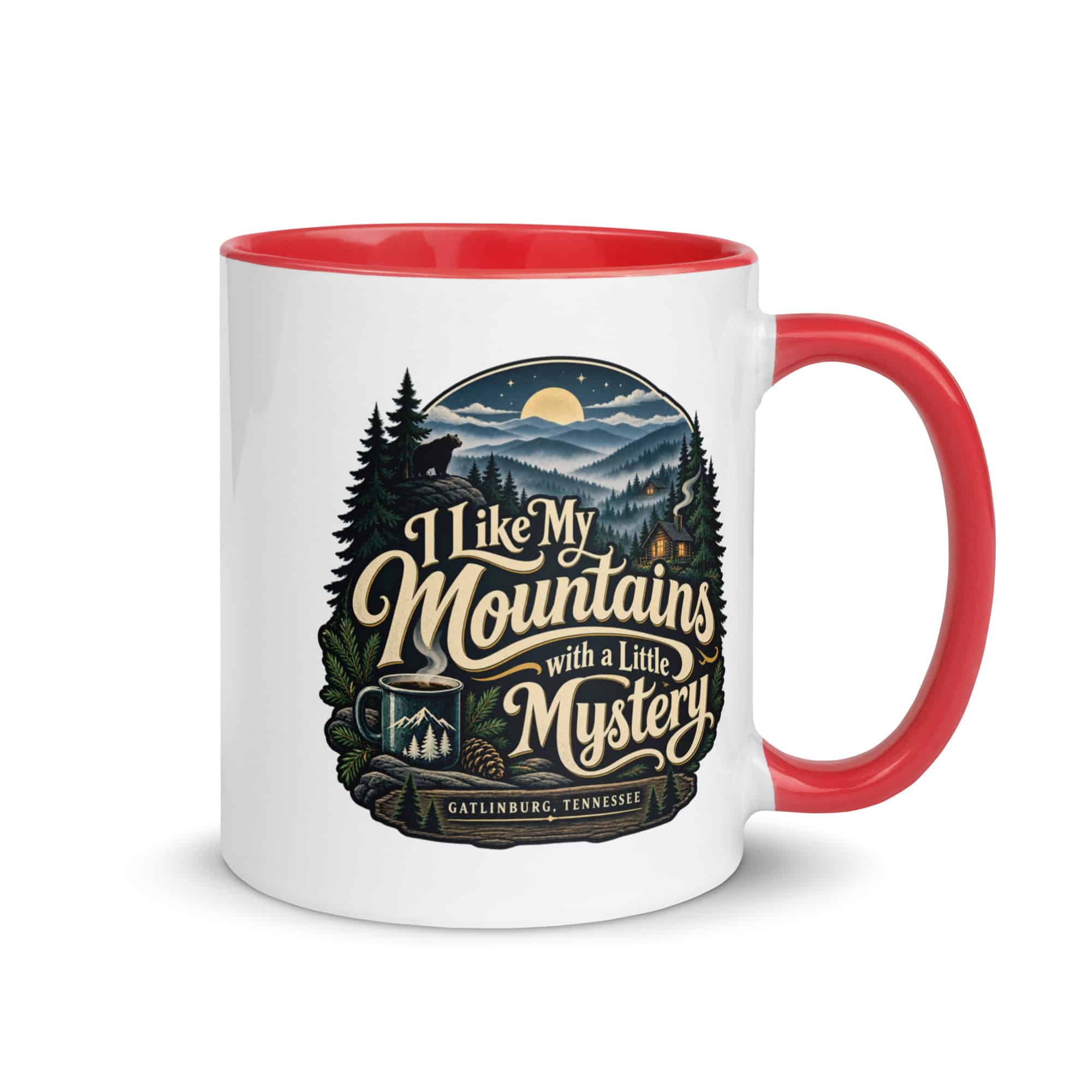 Gatlinburg and the Smokies Color Inside Coffee Mug: I Like My Mountains with a Little Mystery, Woodland Scenic Lettering