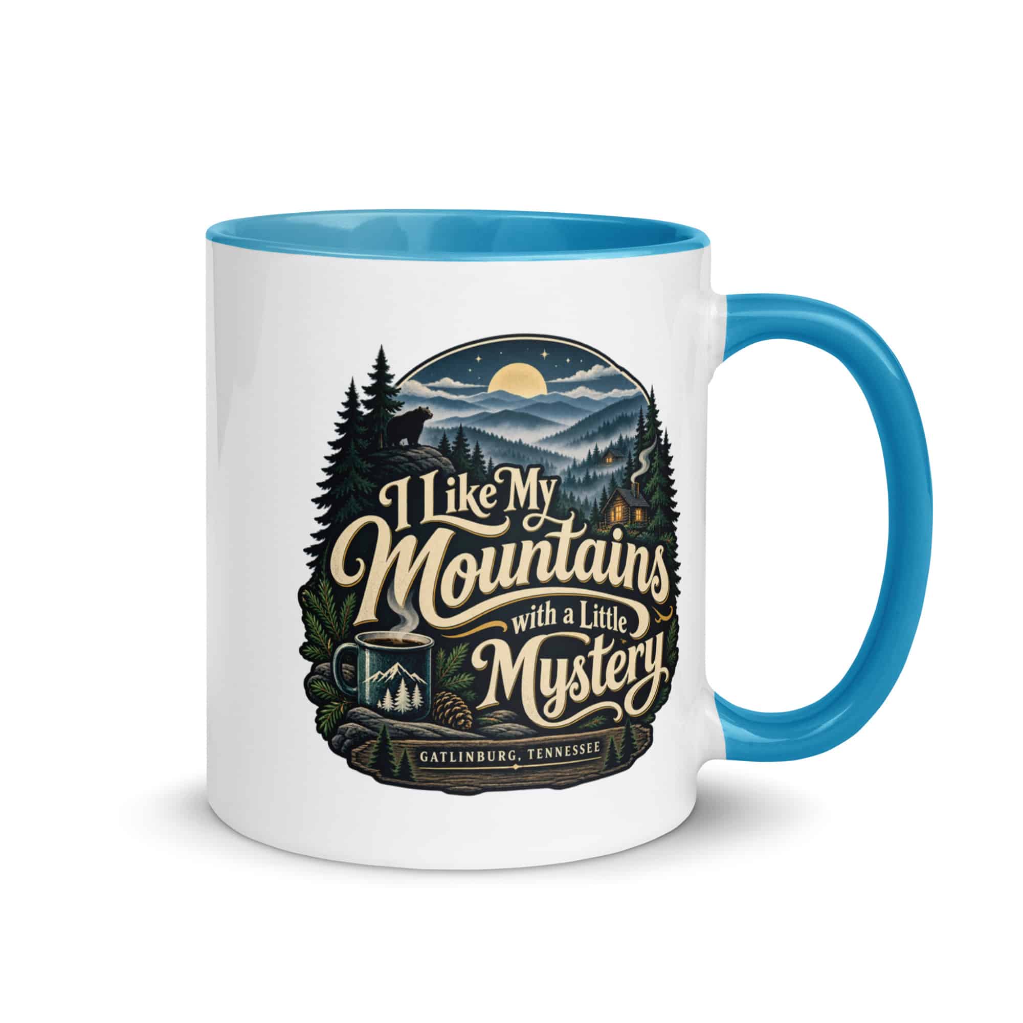 Gatlinburg and the Smokies Color Inside Coffee Mug: I Like My Mountains with a Little Mystery, Woodland Scenic Lettering