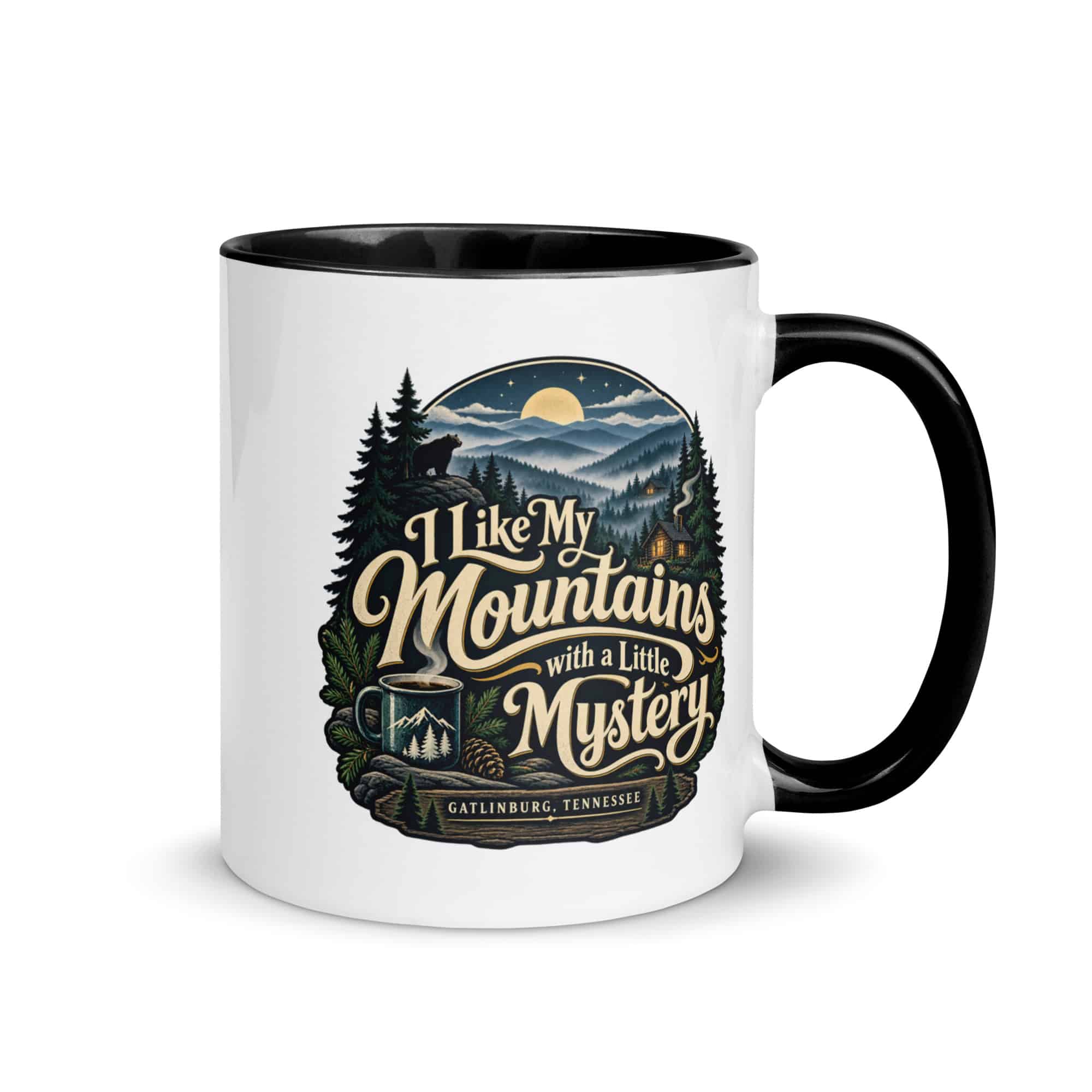 Gatlinburg and the Smokies Color Inside Coffee Mug: I Like My Mountains with a Little Mystery, Woodland Scenic Lettering