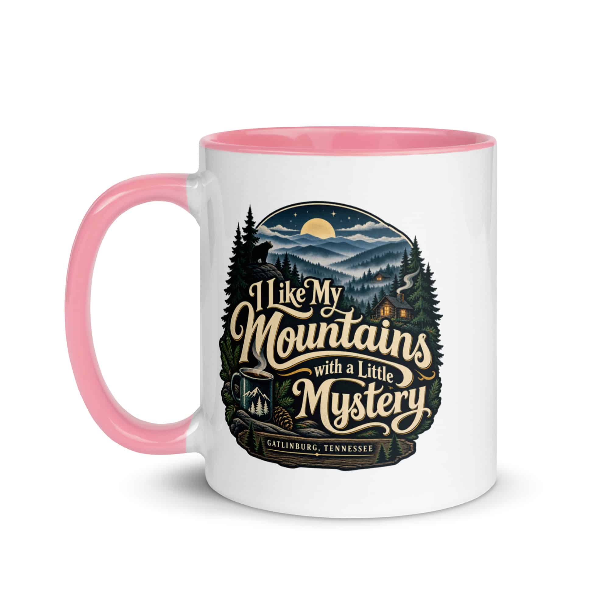 Gatlinburg and the Smokies Color Inside Coffee Mug: I Like My Mountains with a Little Mystery, Woodland Scenic Lettering