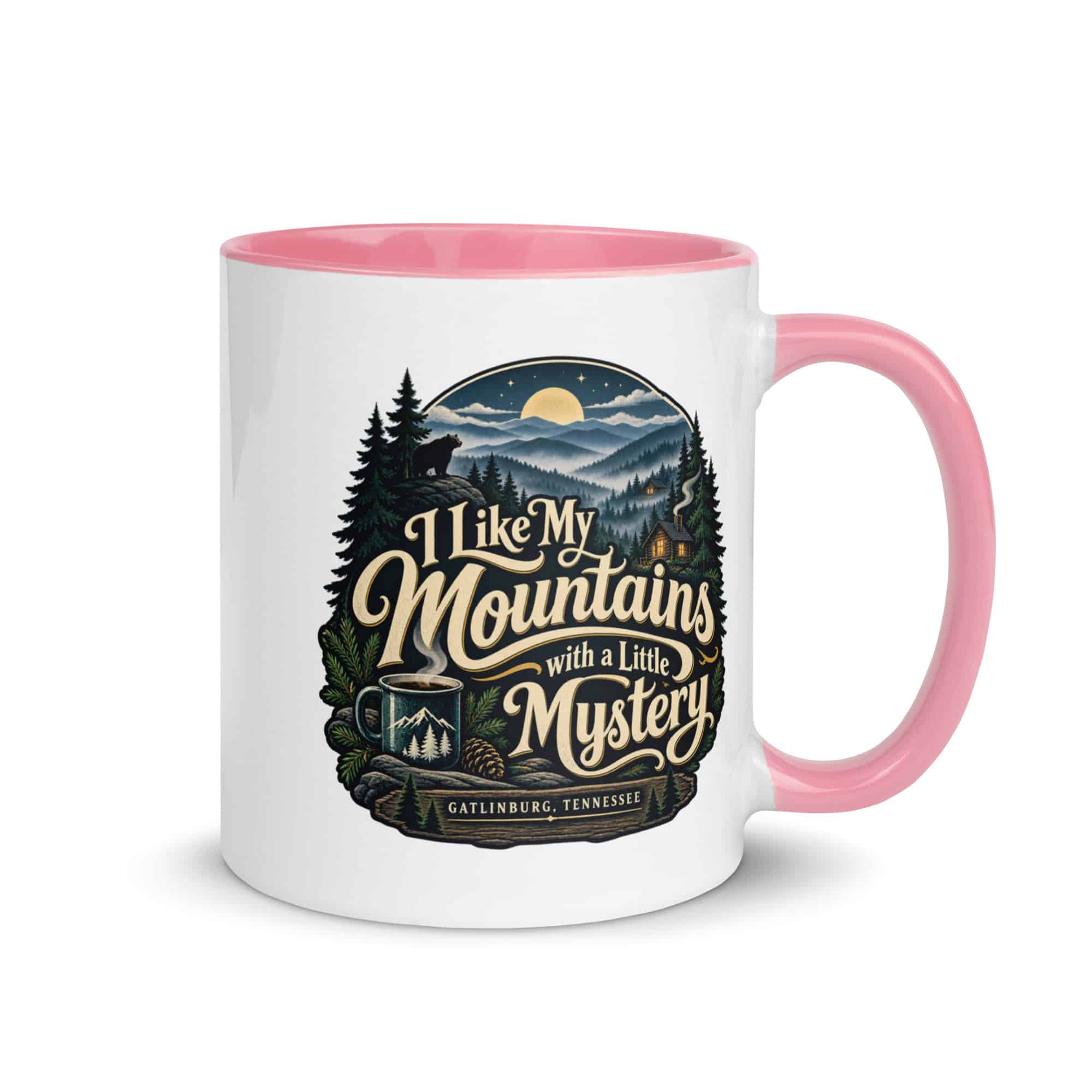 Gatlinburg and the Smokies Color Inside Coffee Mug: I Like My Mountains with a Little Mystery, Woodland Scenic Lettering