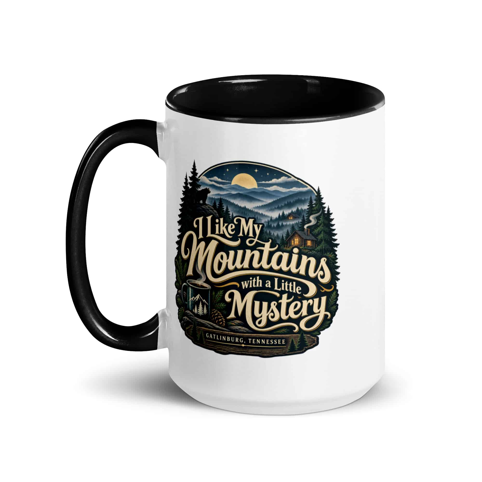 Gatlinburg and the Smokies Color Inside Coffee Mug: I Like My Mountains with a Little Mystery, Woodland Scenic Lettering