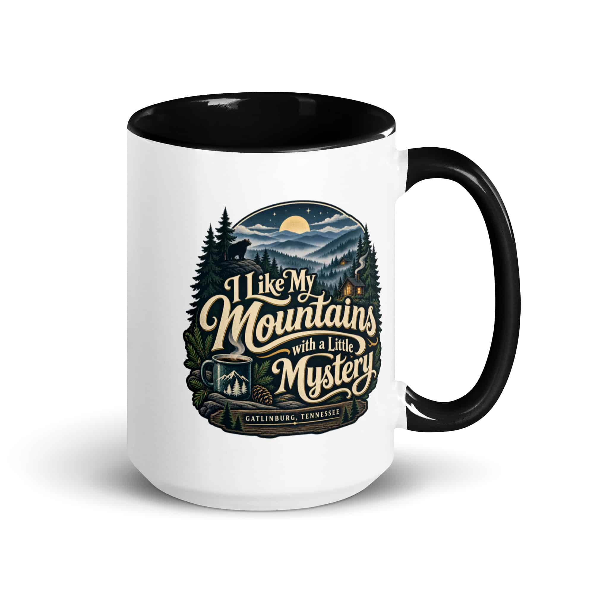 Gatlinburg and the Smokies Color Inside Coffee Mug: I Like My Mountains with a Little Mystery, Woodland Scenic Lettering