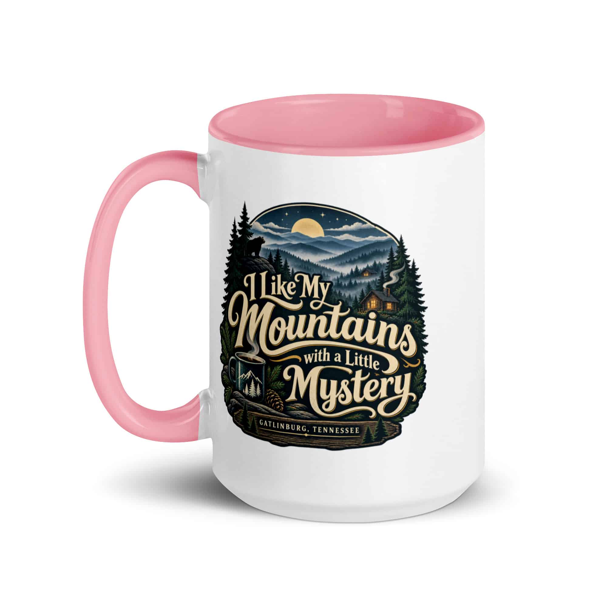 Gatlinburg and the Smokies Color Inside Coffee Mug: I Like My Mountains with a Little Mystery, Woodland Scenic Lettering
