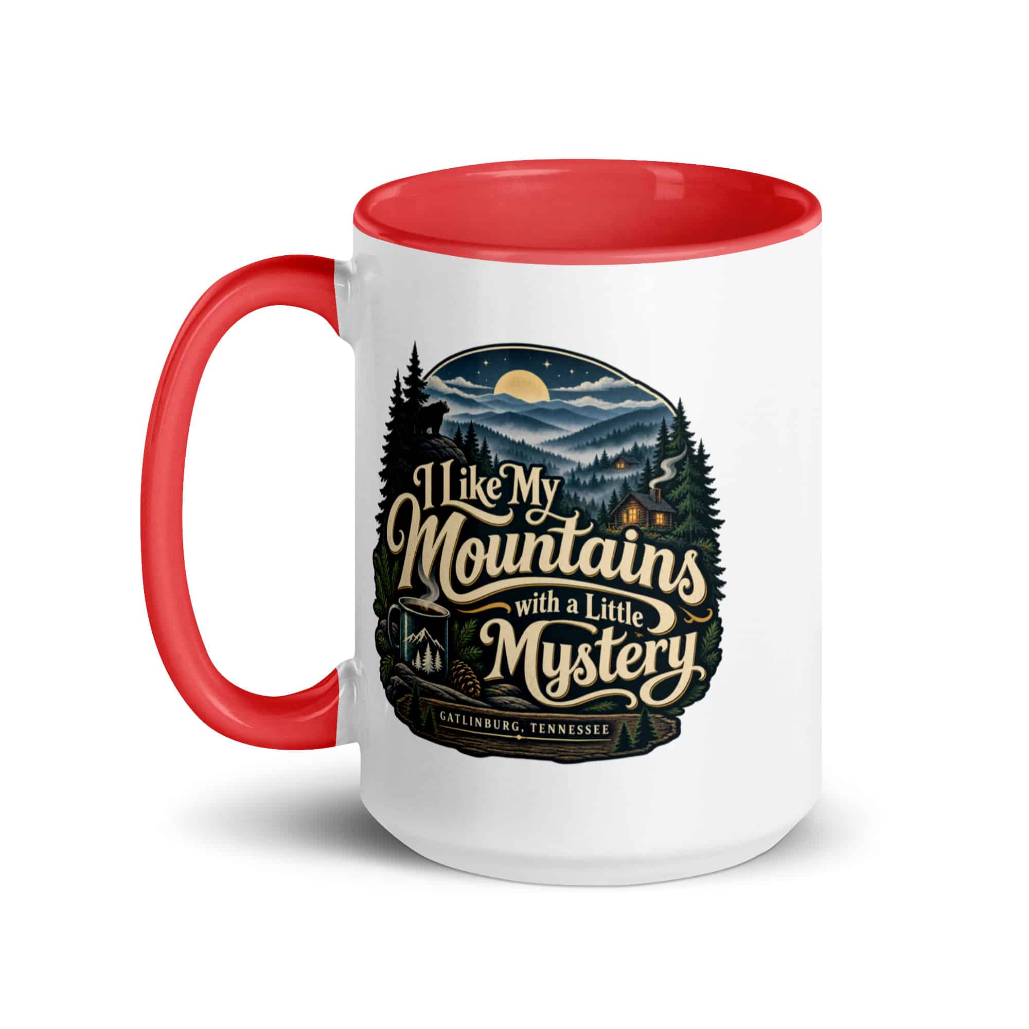 Gatlinburg and the Smokies Color Inside Coffee Mug: I Like My Mountains with a Little Mystery, Woodland Scenic Lettering