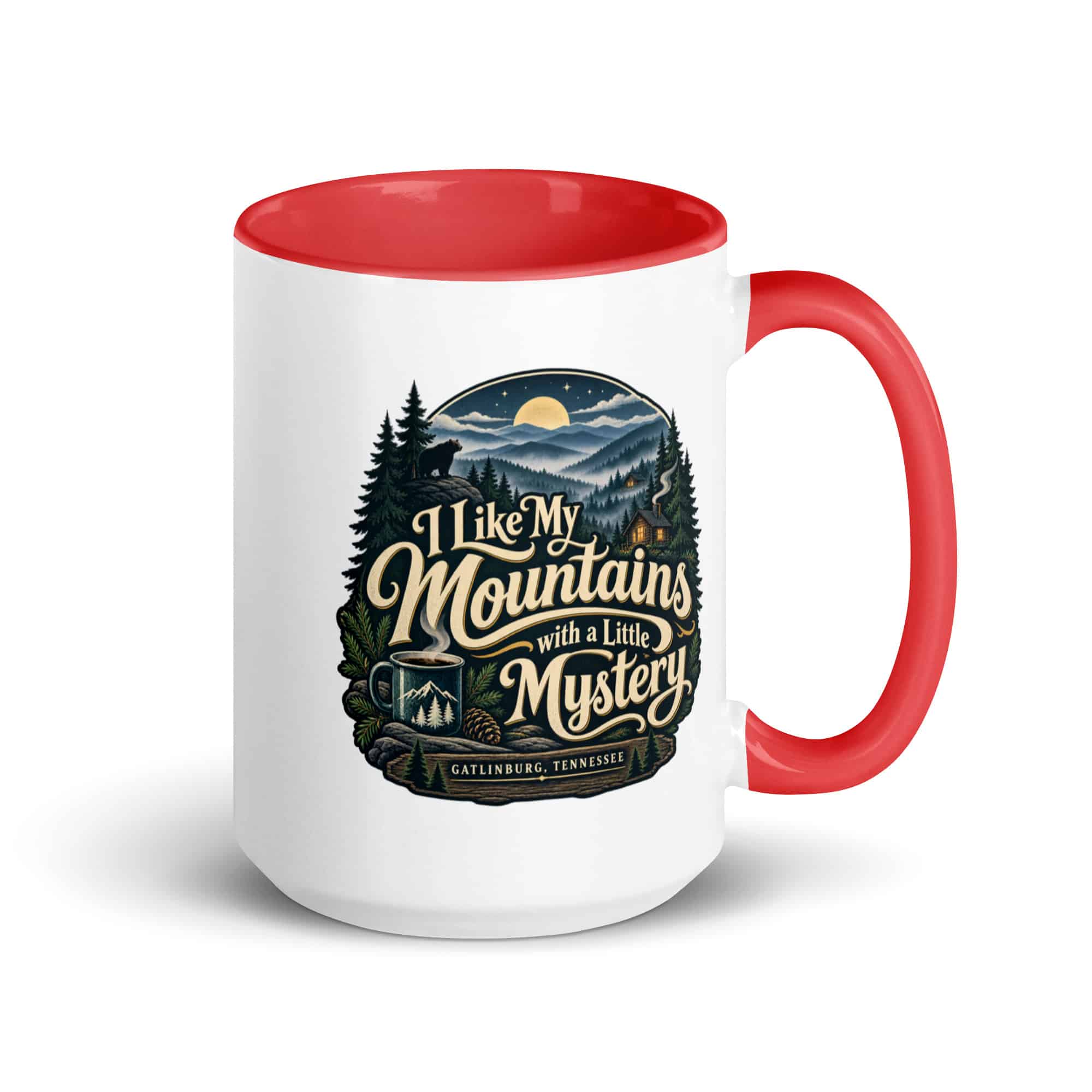 Gatlinburg and the Smokies Color Inside Coffee Mug: I Like My Mountains with a Little Mystery, Woodland Scenic Lettering