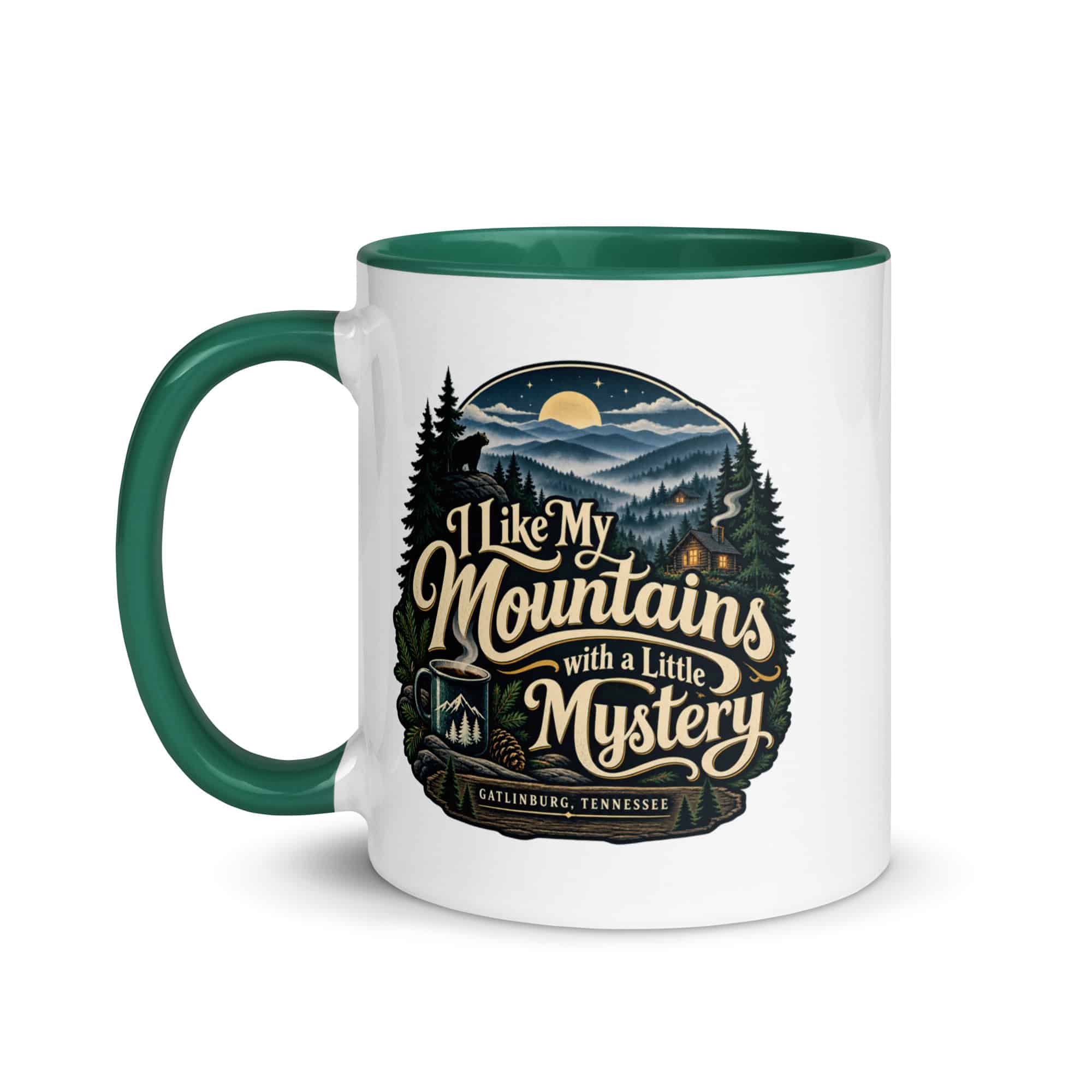 Gatlinburg and the Smokies Color Inside Coffee Mug: I Like My Mountains with a Little Mystery, Woodland Scenic Lettering