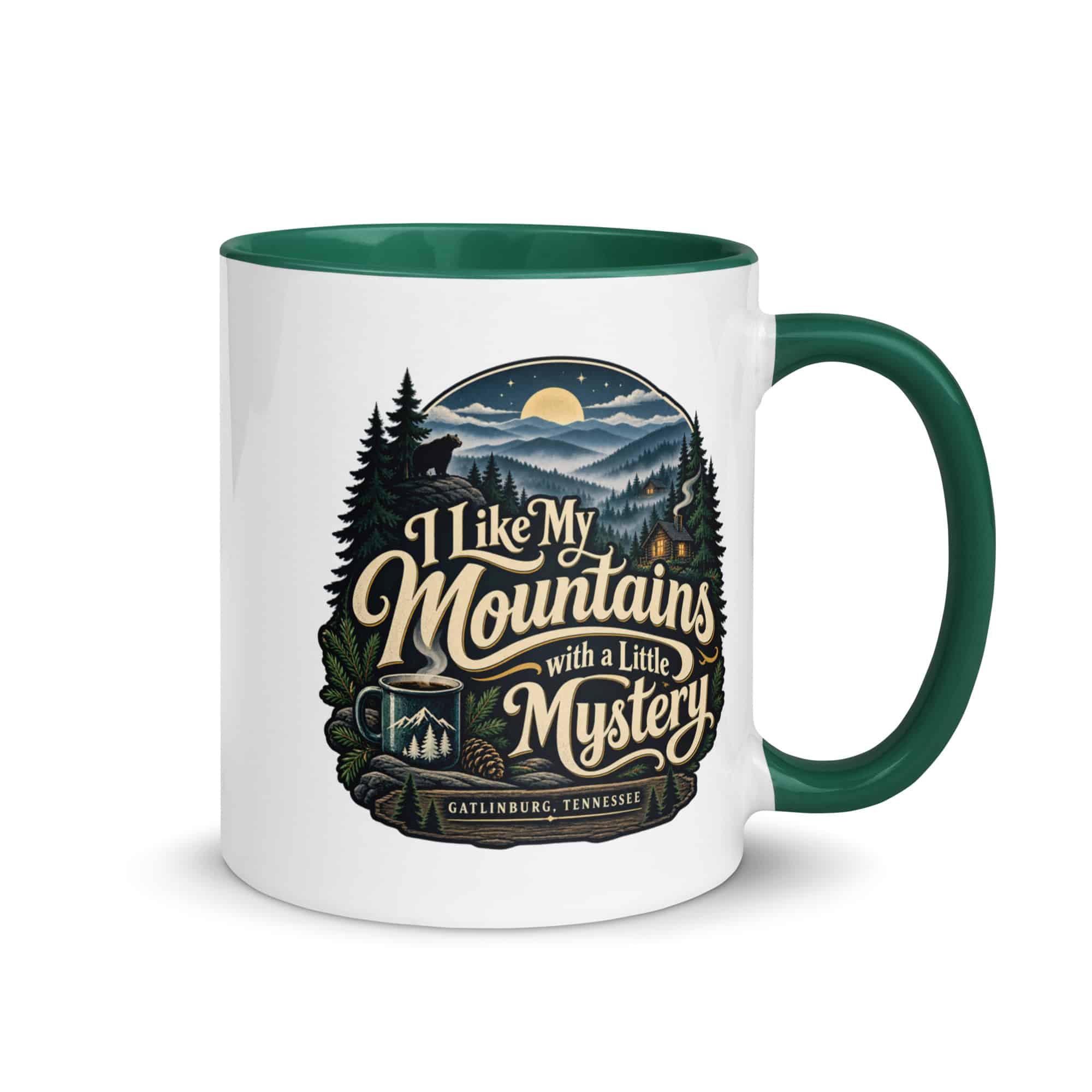 Gatlinburg and the Smokies Color Inside Coffee Mug: I Like My Mountains with a Little Mystery, Woodland Scenic Lettering