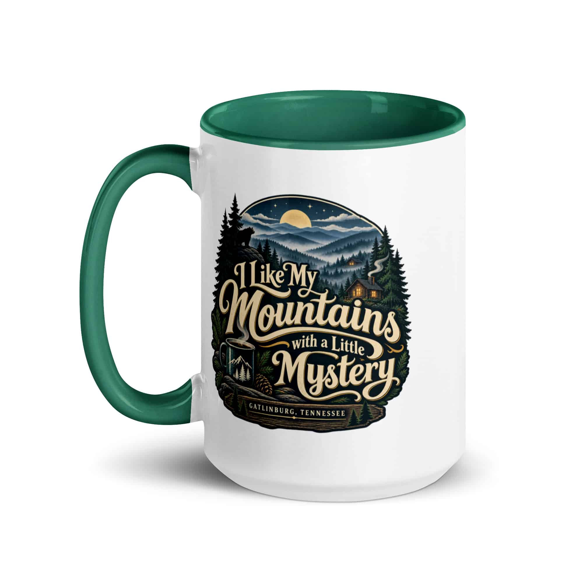 Gatlinburg and the Smokies Color Inside Coffee Mug: I Like My Mountains with a Little Mystery, Woodland Scenic Lettering